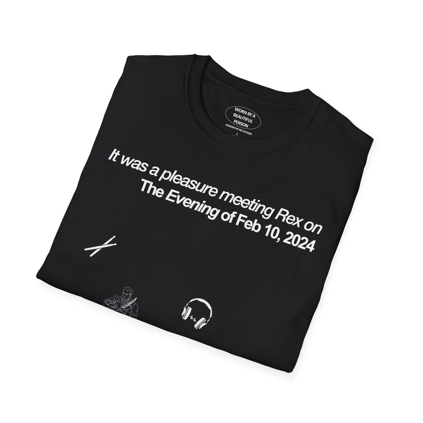 It was a pleasure meeting Rex on The Evening of Feb 10, 2024 - Unisex Softstyle T-Shirt