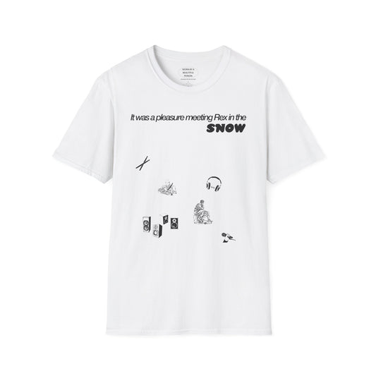 It was a pleasure meeting Rex in the snow - Unisex Softstyle T-Shirt