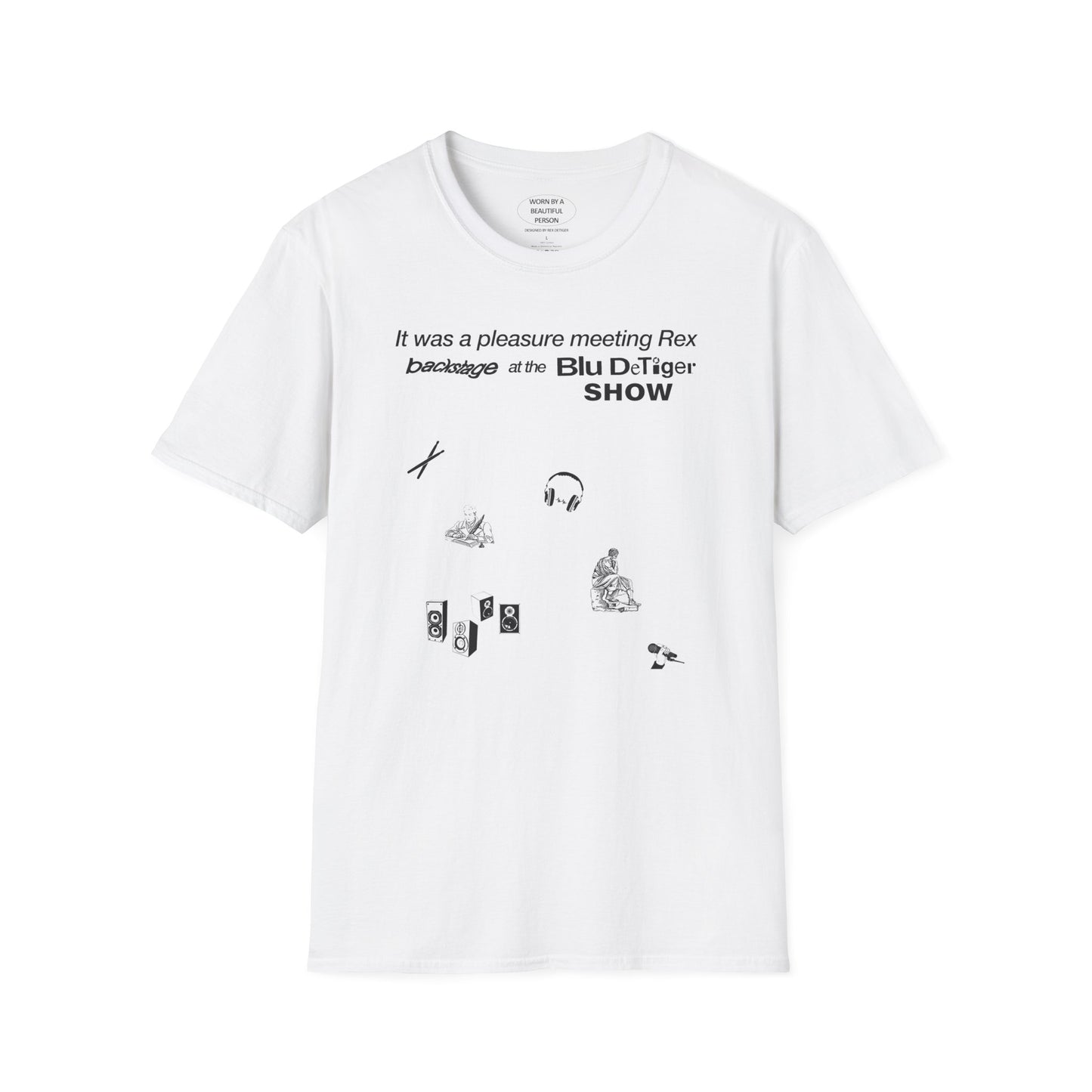 It was a pleasure meeting Rex backstage at the Blu show - Unisex Softstyle T-Shirt