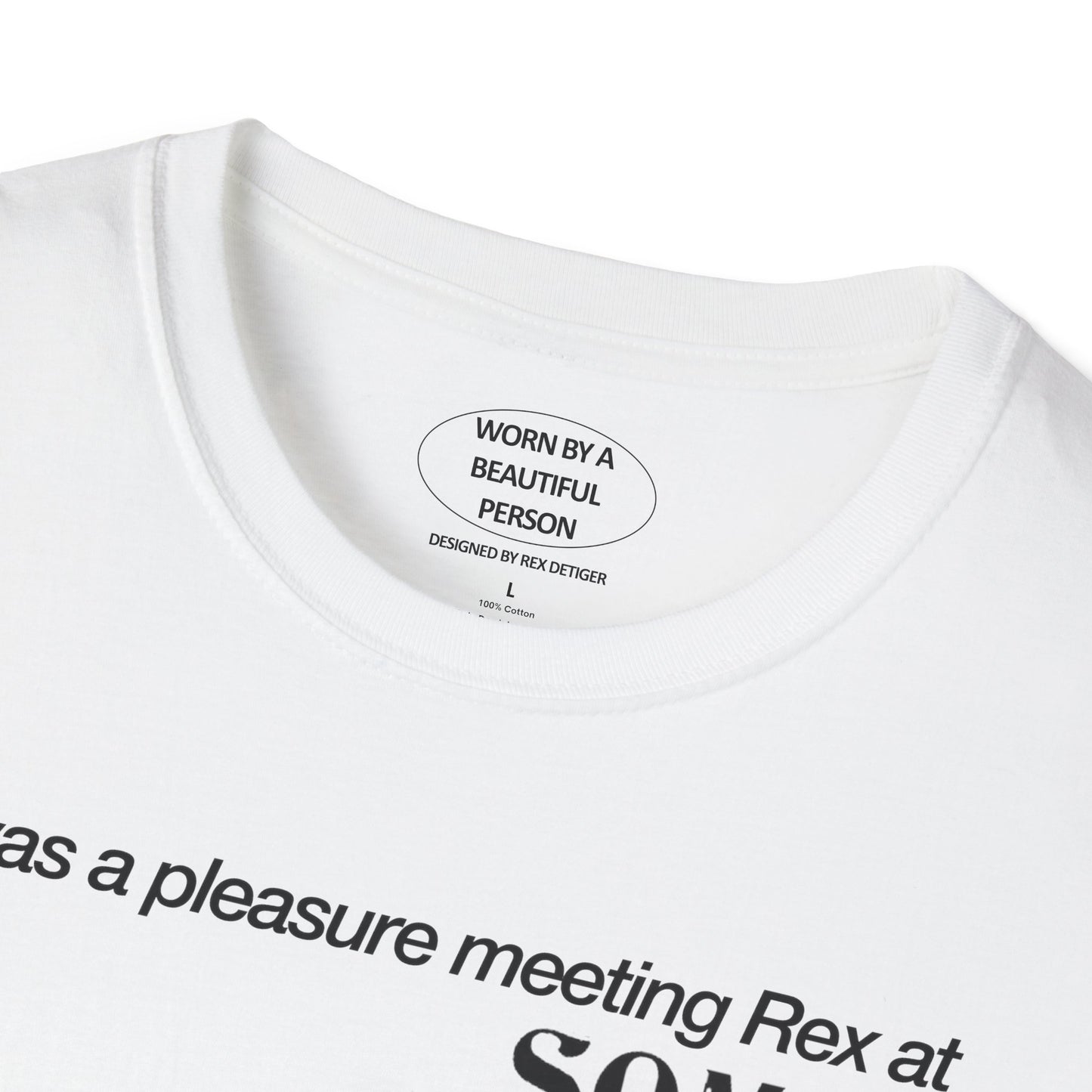 It was a pleasure meeting Rex at SOMA Discoteca downstairs at Le Dive - Unisex Softstyle T-Shirt