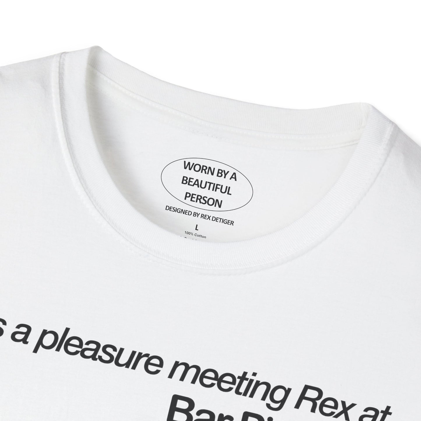 It was a pleasure meeting Rex at Bar Pisellino on a Beautiful Day in New York City - Unisex Softstyle T-Shirt