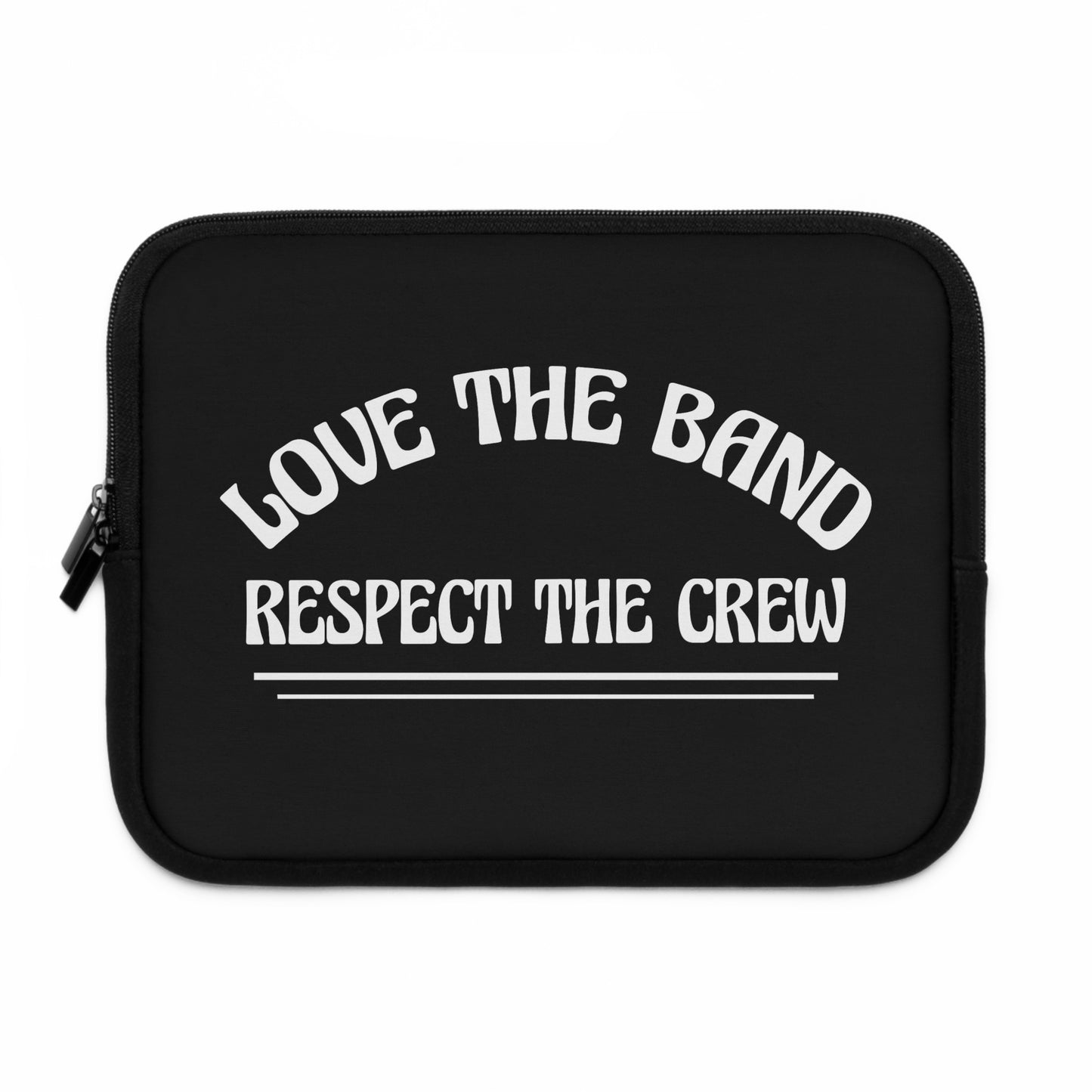Love the band, Respect the Crew - Laptop Sleeve - Scoomper's World