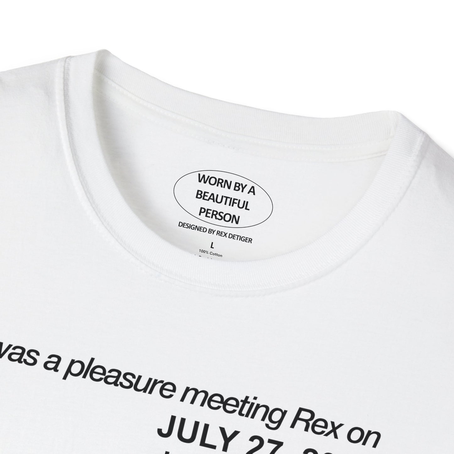 It was a pleasure meeting Rex on July 27 2024 los angeles - Unisex Softstyle T-Shirt