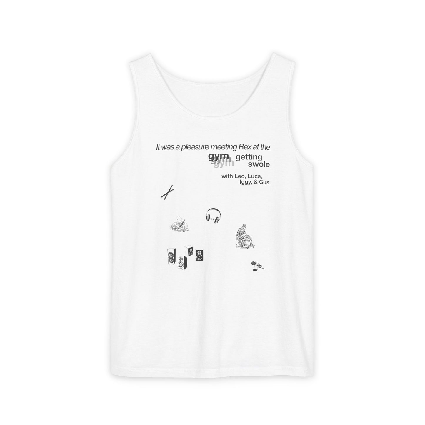 It was a pleasure meeting Rex at the gym with the boys - Tank Top