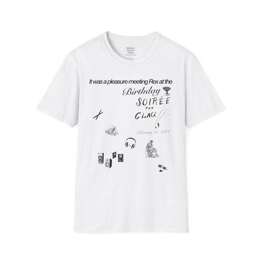 It was a pleasure meeting Rex at the Birthday Soirée for Clau - Unisex Softstyle T-Shirt