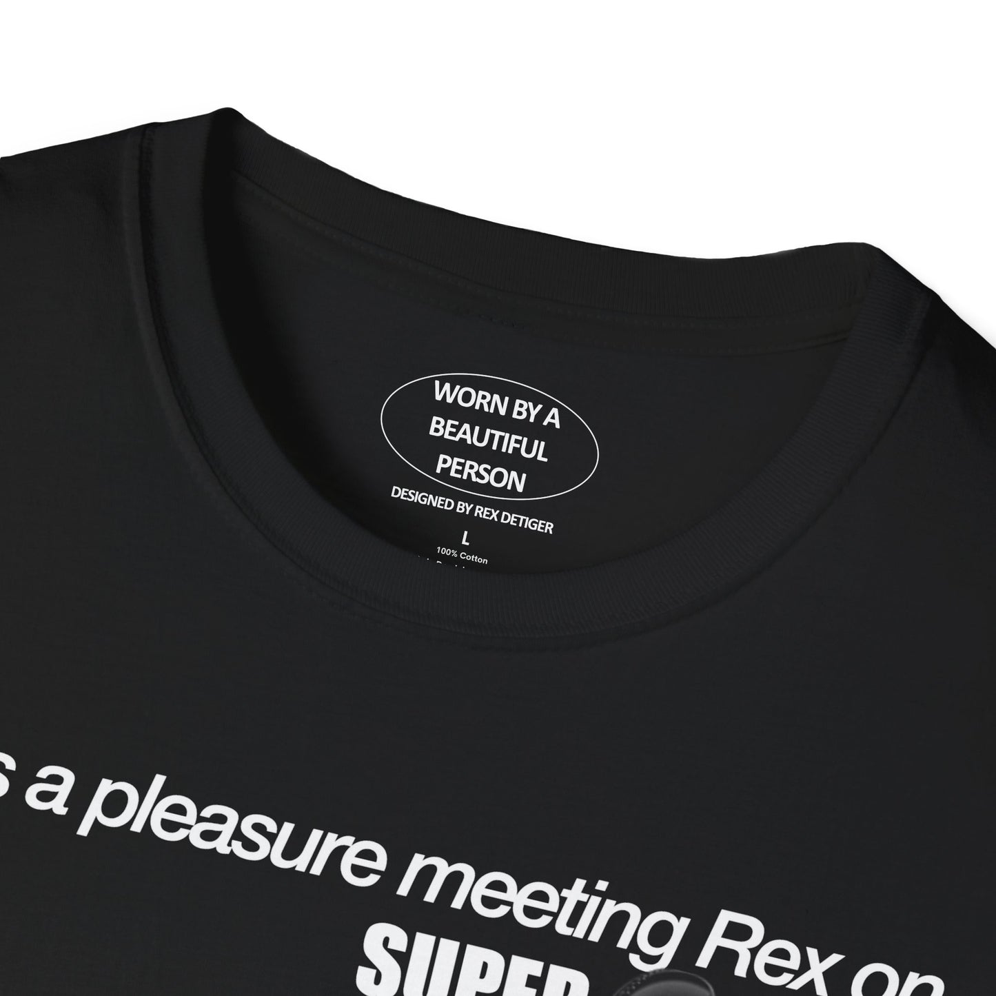 It was a pleasure meeting Rex on Super Bowl Sunday 2024 - Unisex Softstyle T-Shirt