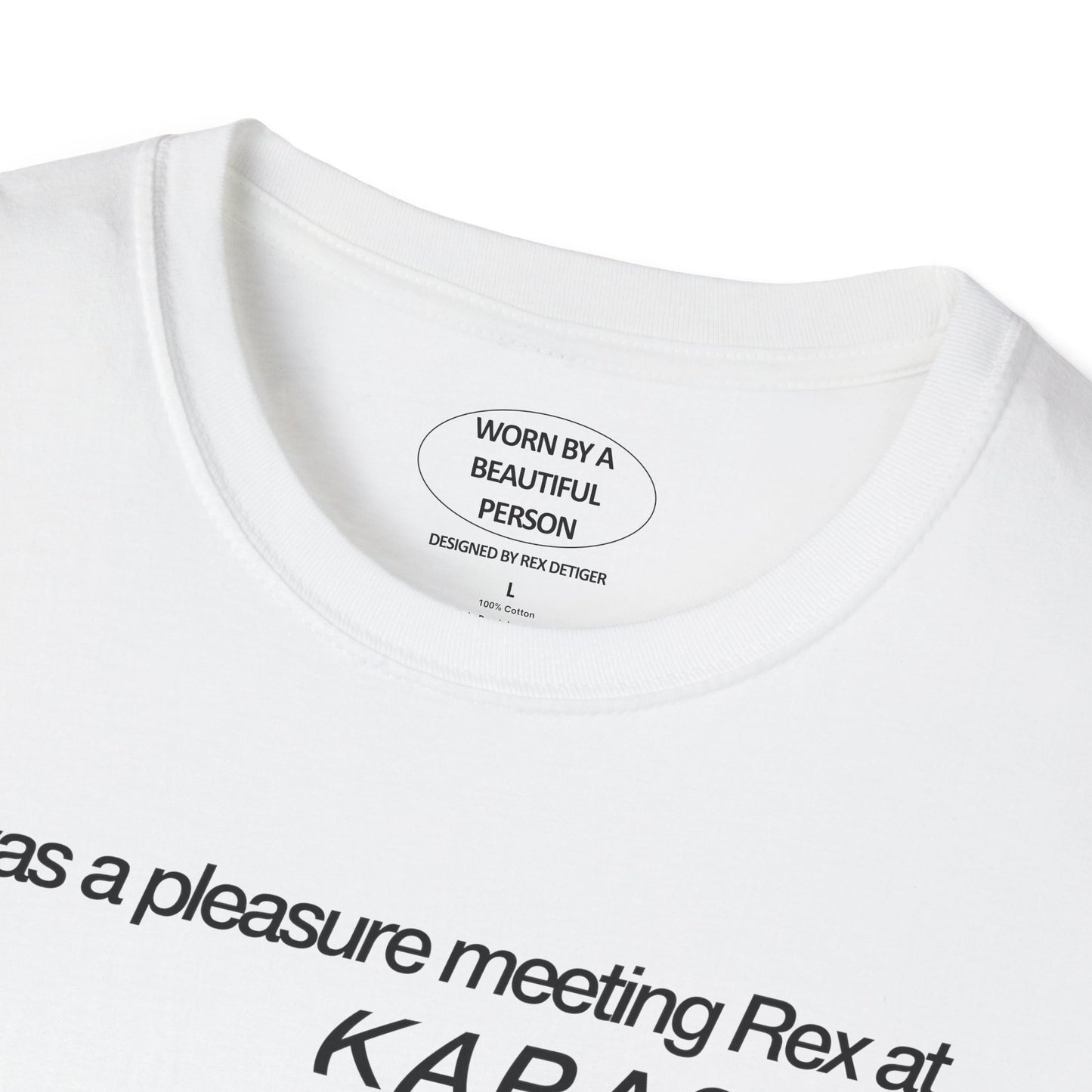 It was a pleasure meeting Rex at KARAOKE - Unisex Softstyle T-Shirt