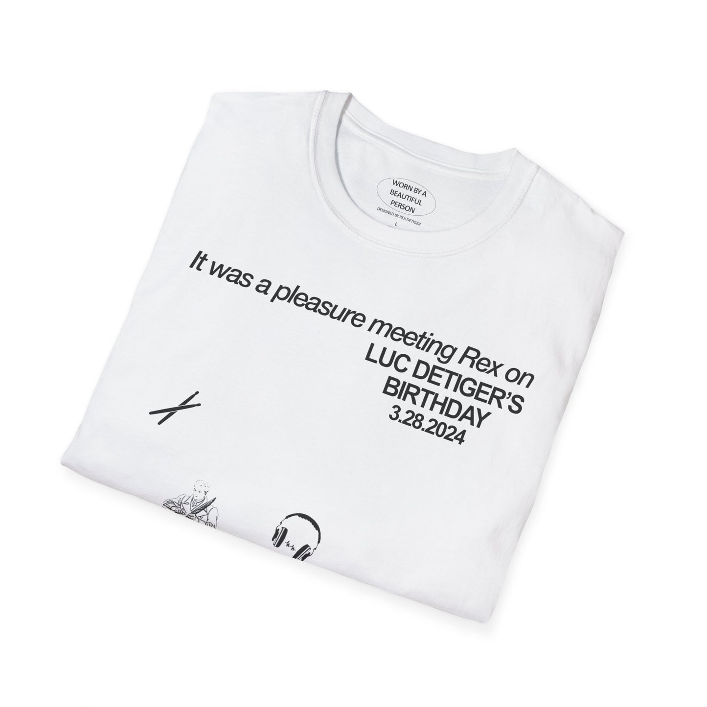 It was a pleasure meeting Rex on Luc Detiger's Birthday - Unisex Softstyle T-Shirt