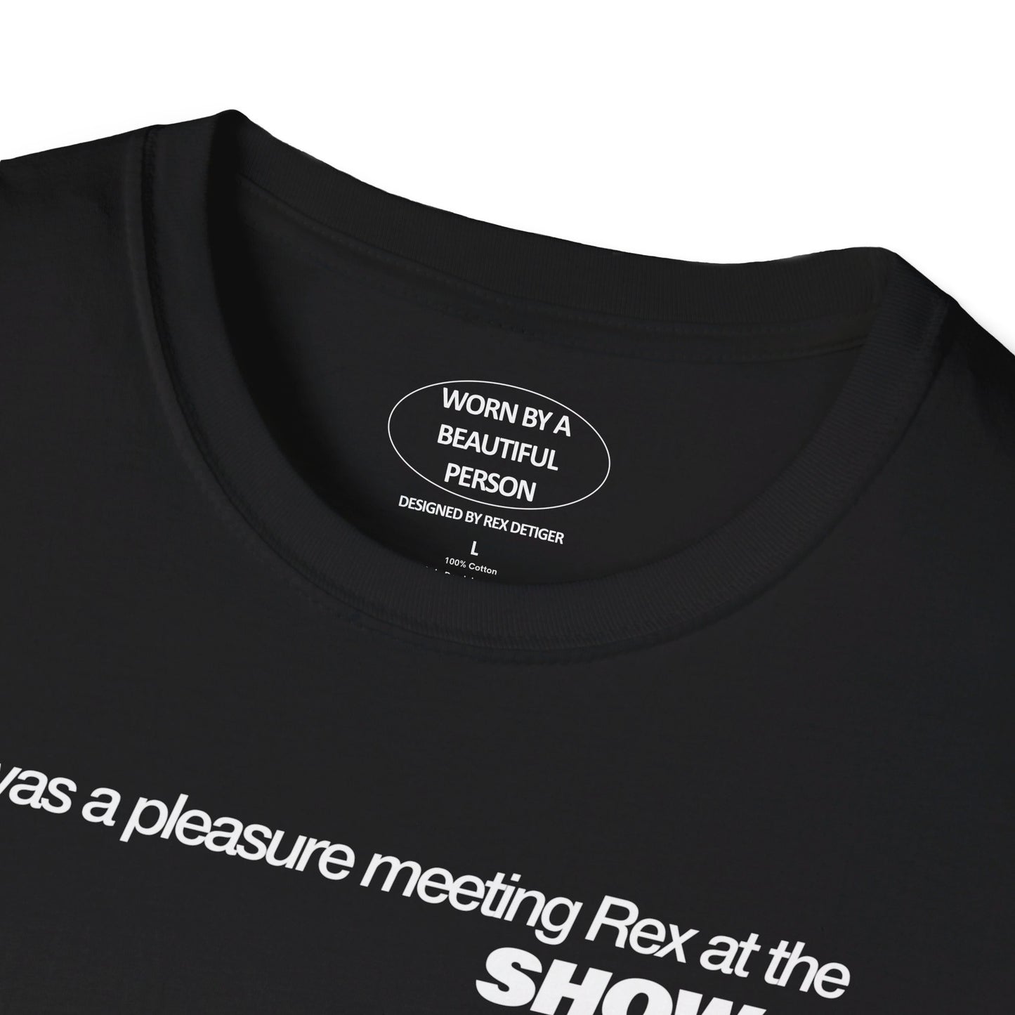 It was a pleasure meeting Rex at the show in Las Vegas 8.9.24 - Unisex Softstyle T-Shirt