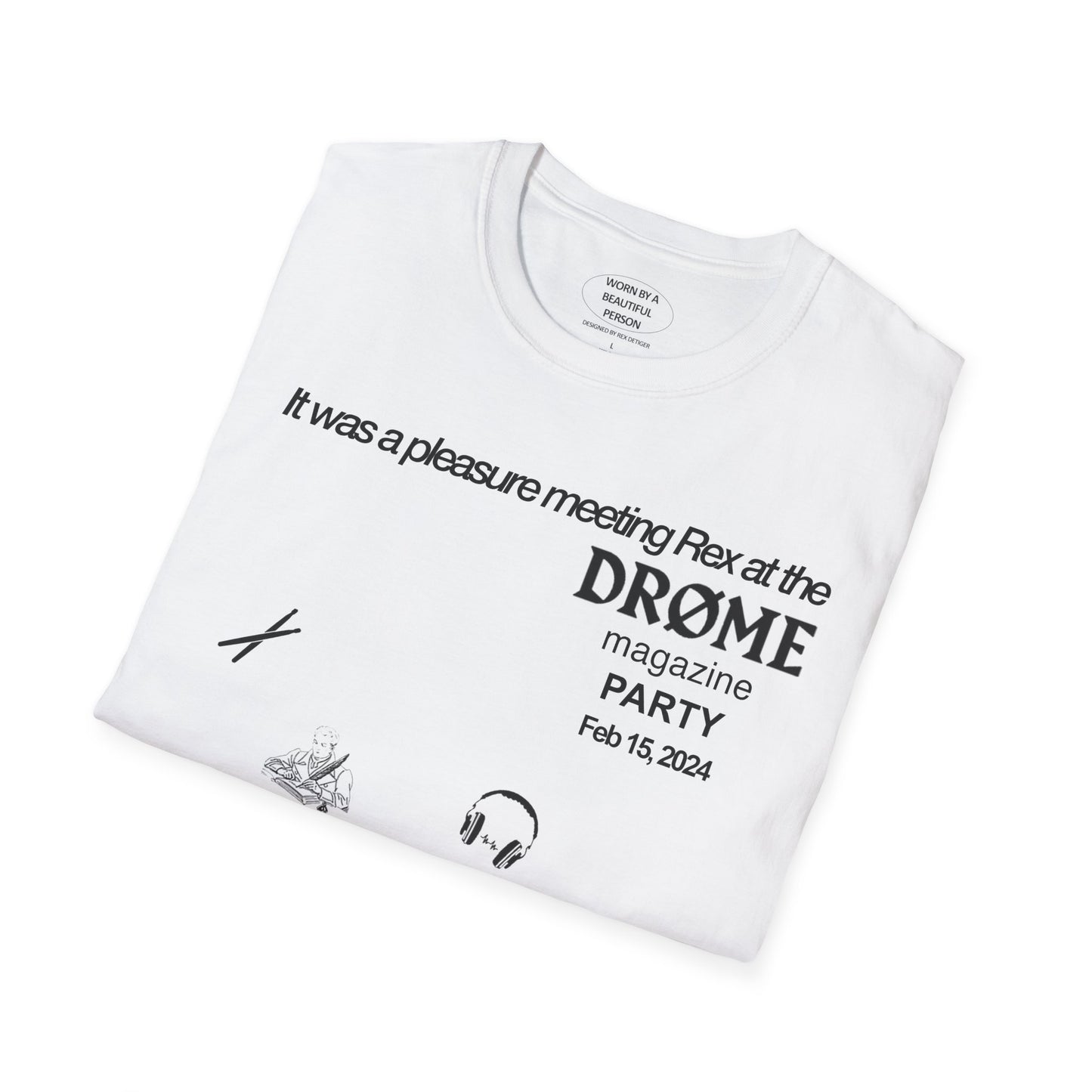 It was a pleasure meeting Rex at the DRØME Magazine Party - Unisex Softstyle T-Shirt