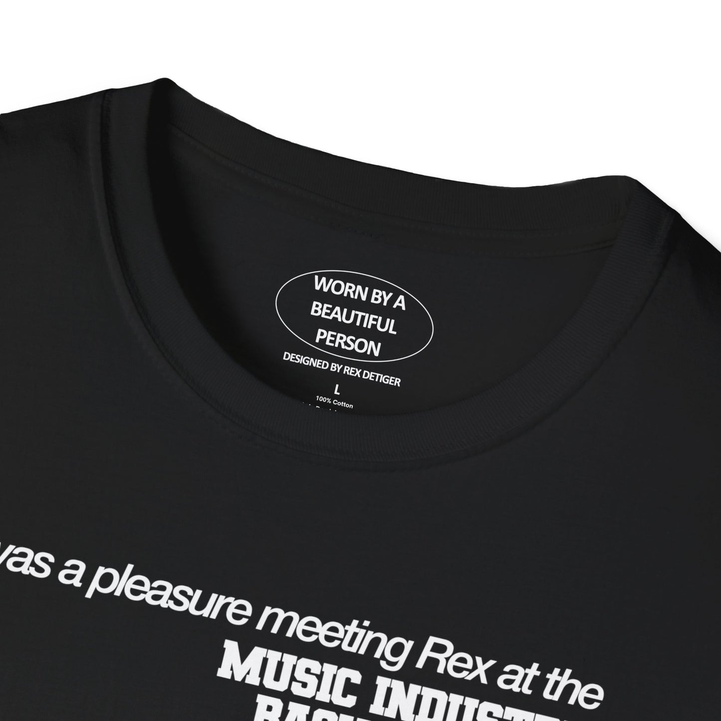 It was a pleasure meeting Rex on at the music industry basketball tournament - Unisex Softstyle T-Shirt