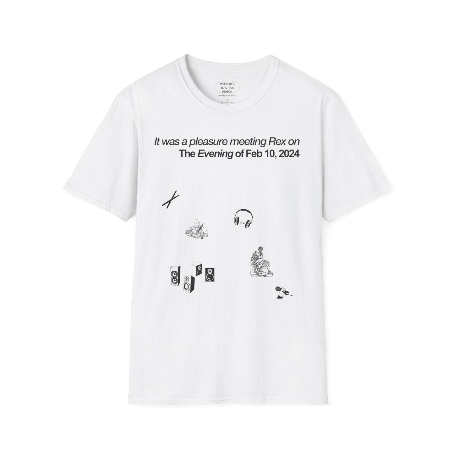 It was a pleasure meeting Rex on The Evening of Feb 10, 2024 - Unisex Softstyle T-Shirt