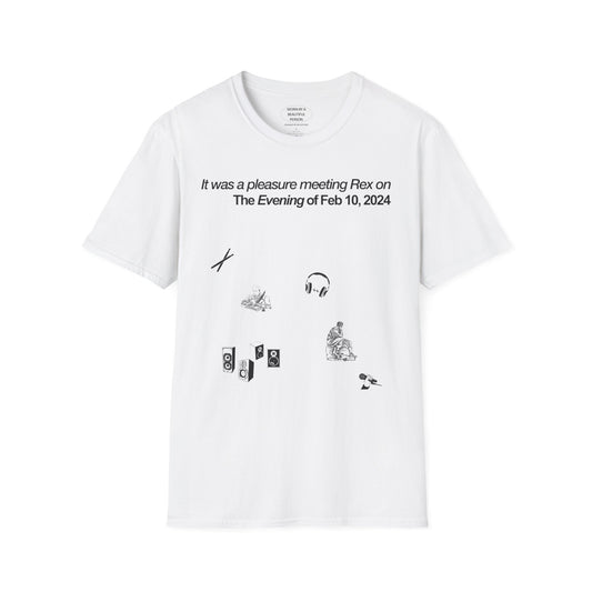 It was a pleasure meeting Rex on The Evening of Feb 10, 2024 - Unisex Softstyle T-Shirt