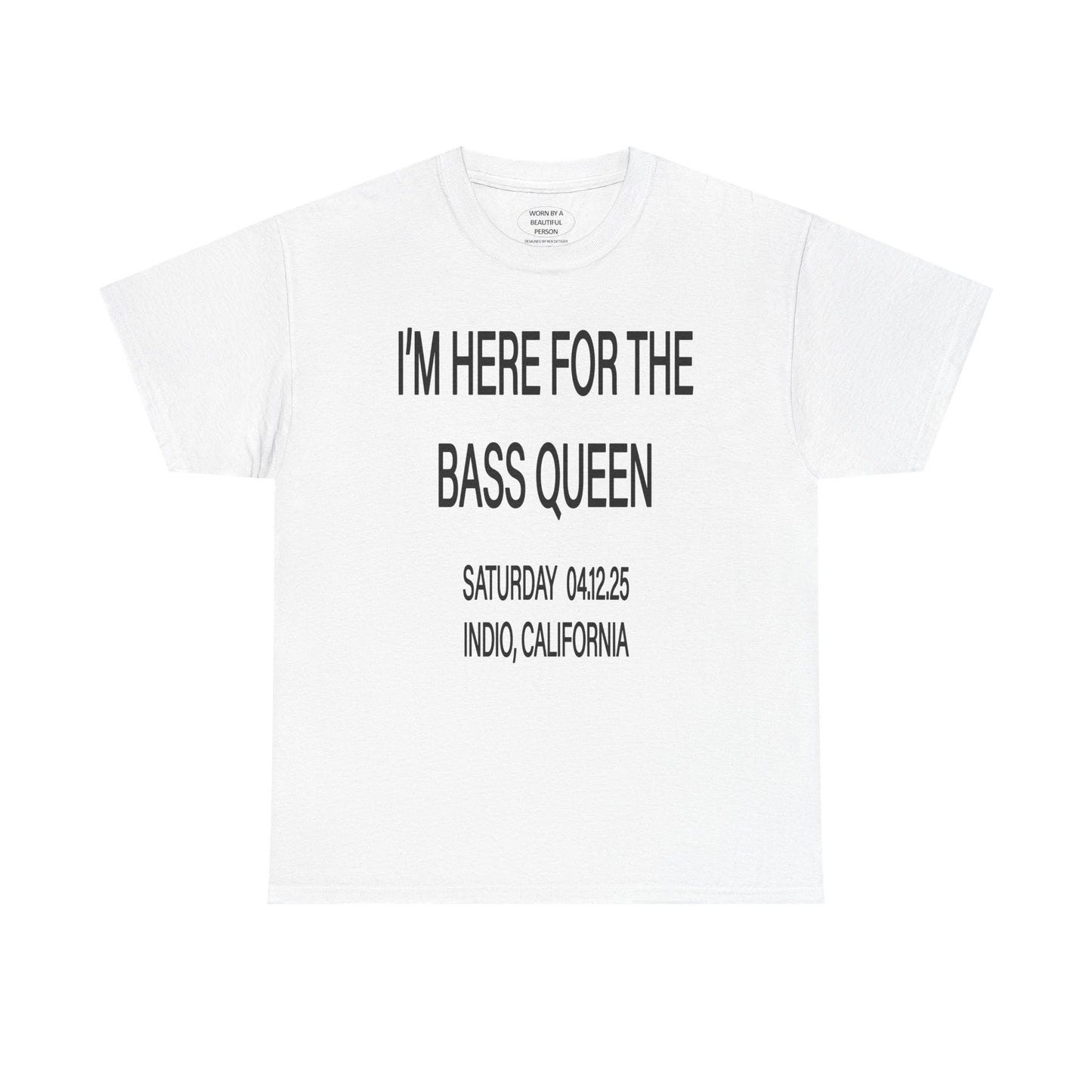 I'M HERE FOR THE BASS QUEEN - T SHIRTS - BLACK/WHITE