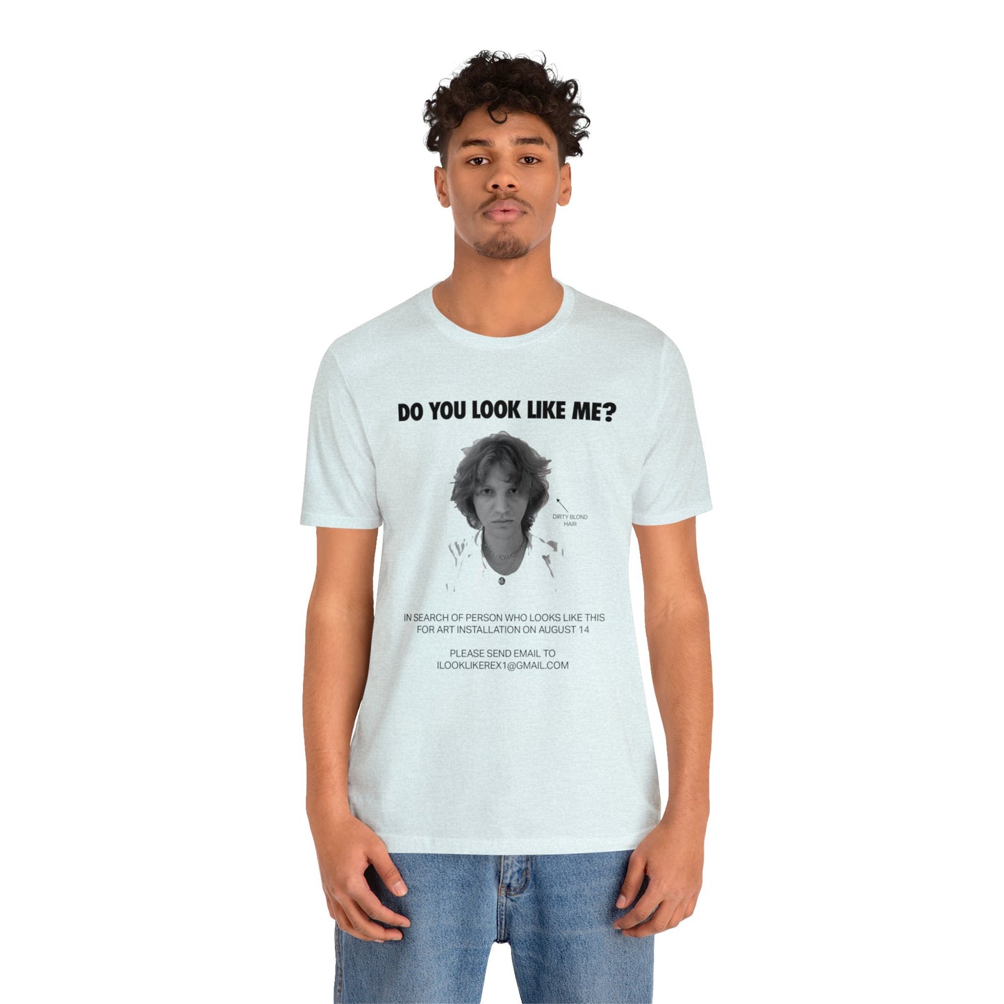 DO YOU LOOK LIKE ME - Unisex Jersey Short Sleeve Tee - INTERNATIONAL SHIPPING