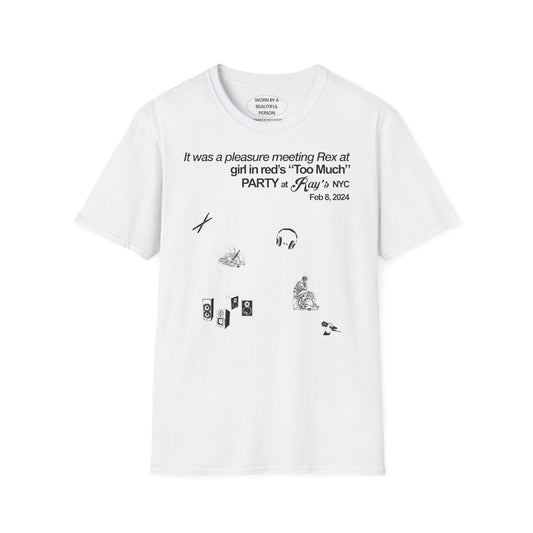 It was a pleasure meeting Rex at girl in red's "Too Much" PARTY at Ray's NYC - Unisex Softstyle T-Shirt - EUROPE SHIPPING