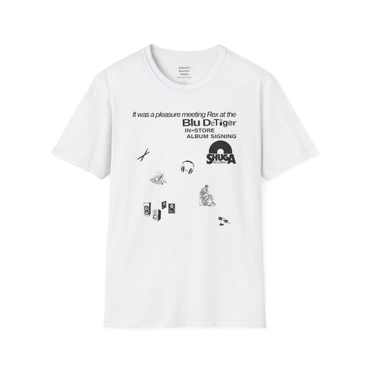 It was a pleasure meeting Rex at the Blu album signing at Shuga Records - Unisex Softstyle T-Shirt