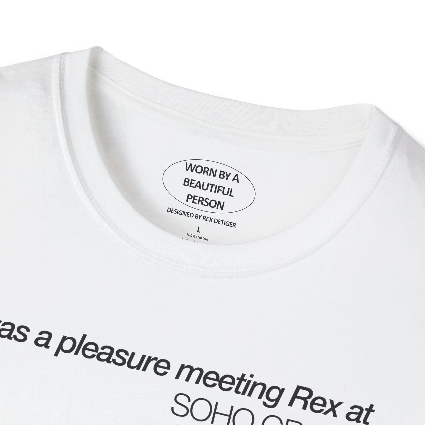 It was a pleasure meeting Rex at SOHO GRAND during Rex's DJ set - Unisex Softstyle T-Shirt