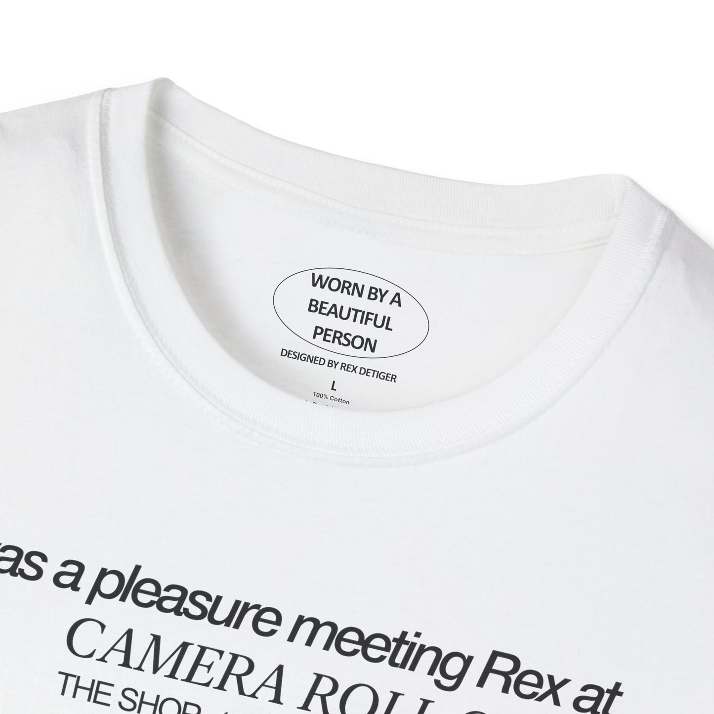It was a pleasure meeting Rex at CAMERA ROLL ORGY at THE SHOP - Unisex Softstyle T-Shirt