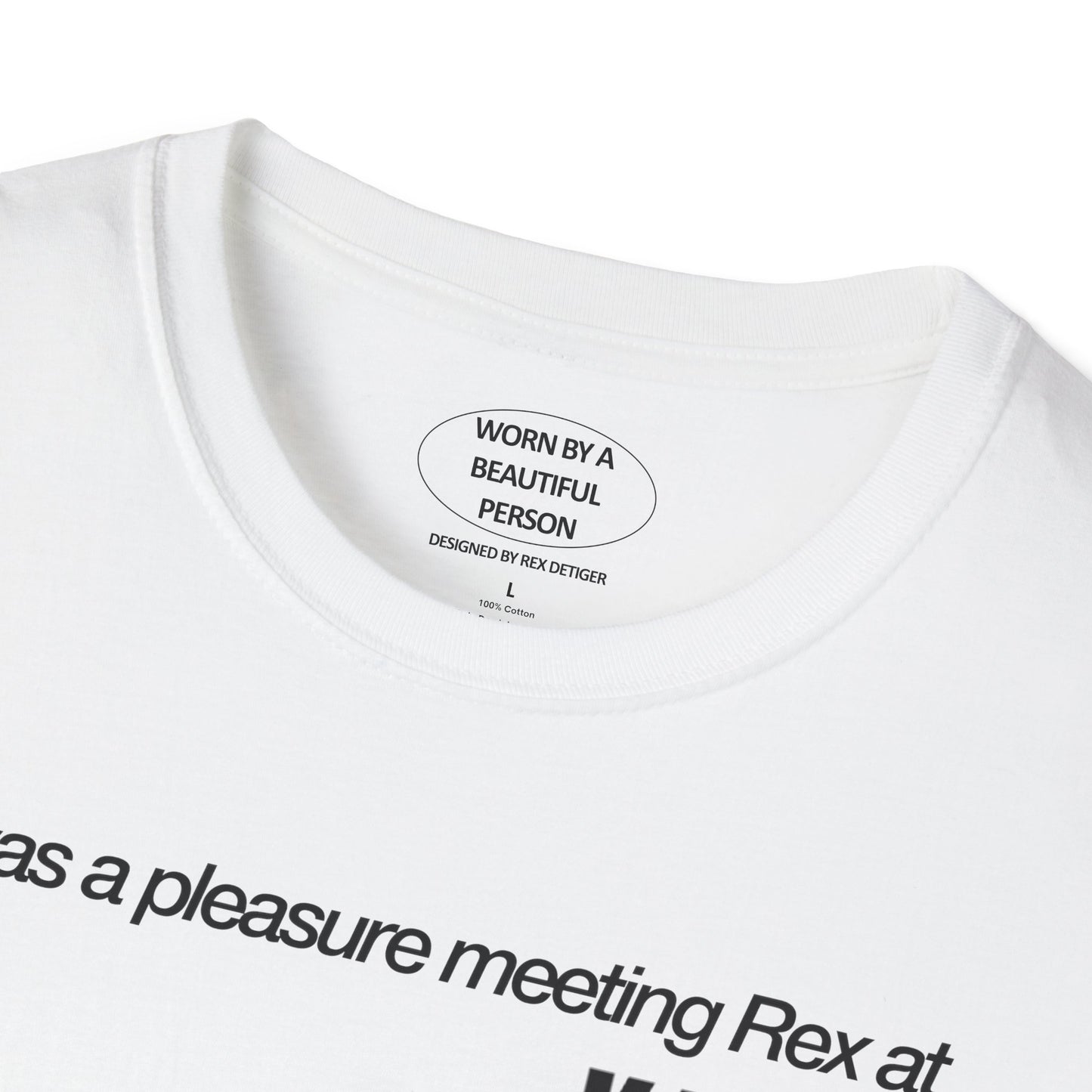 It was a pleasure meeting Rex at KAPP KAPP - Unisex Softstyle T-Shirt