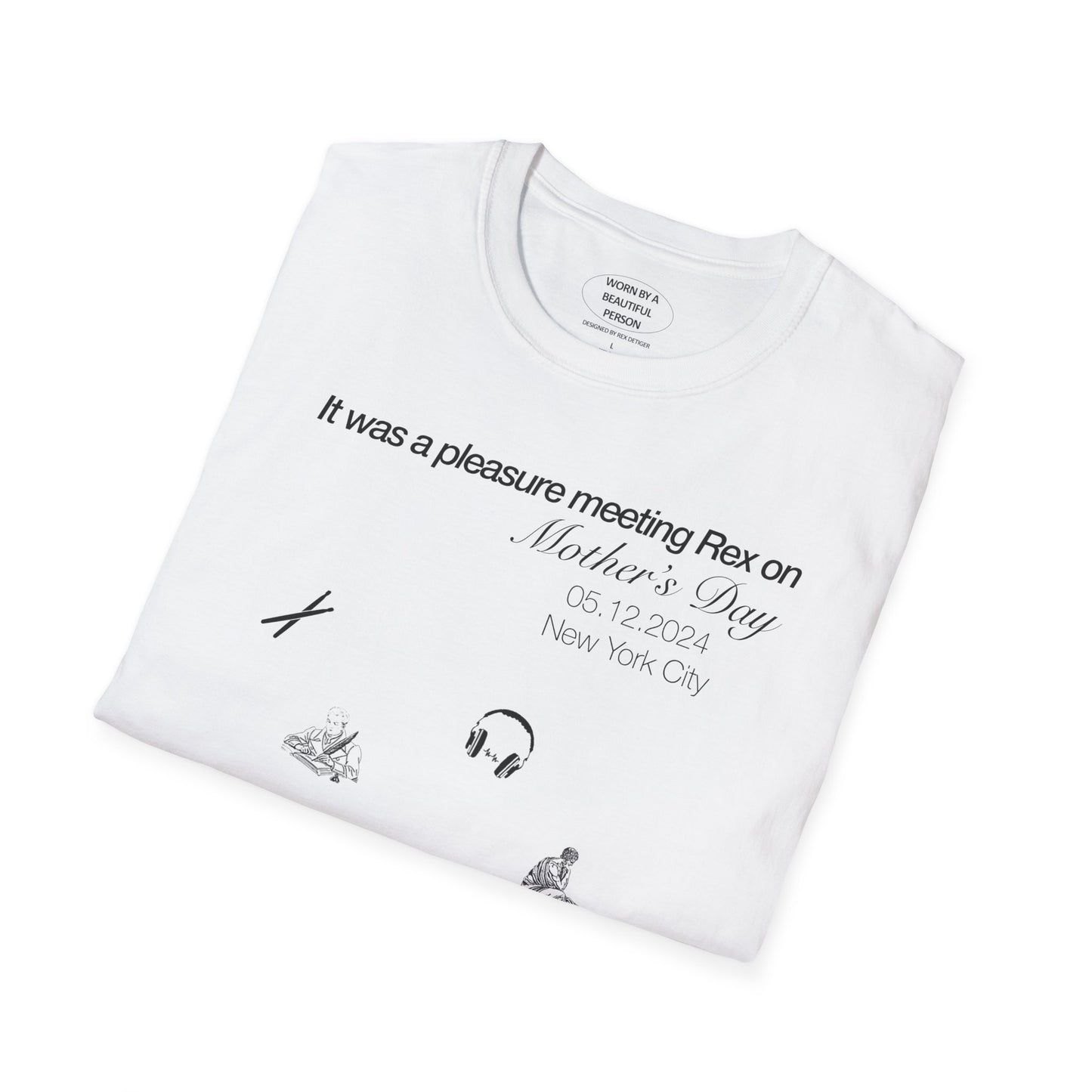 It was a pleasure meeting Rex on Mother's Day NYC - Unisex Softstyle T-Shirt