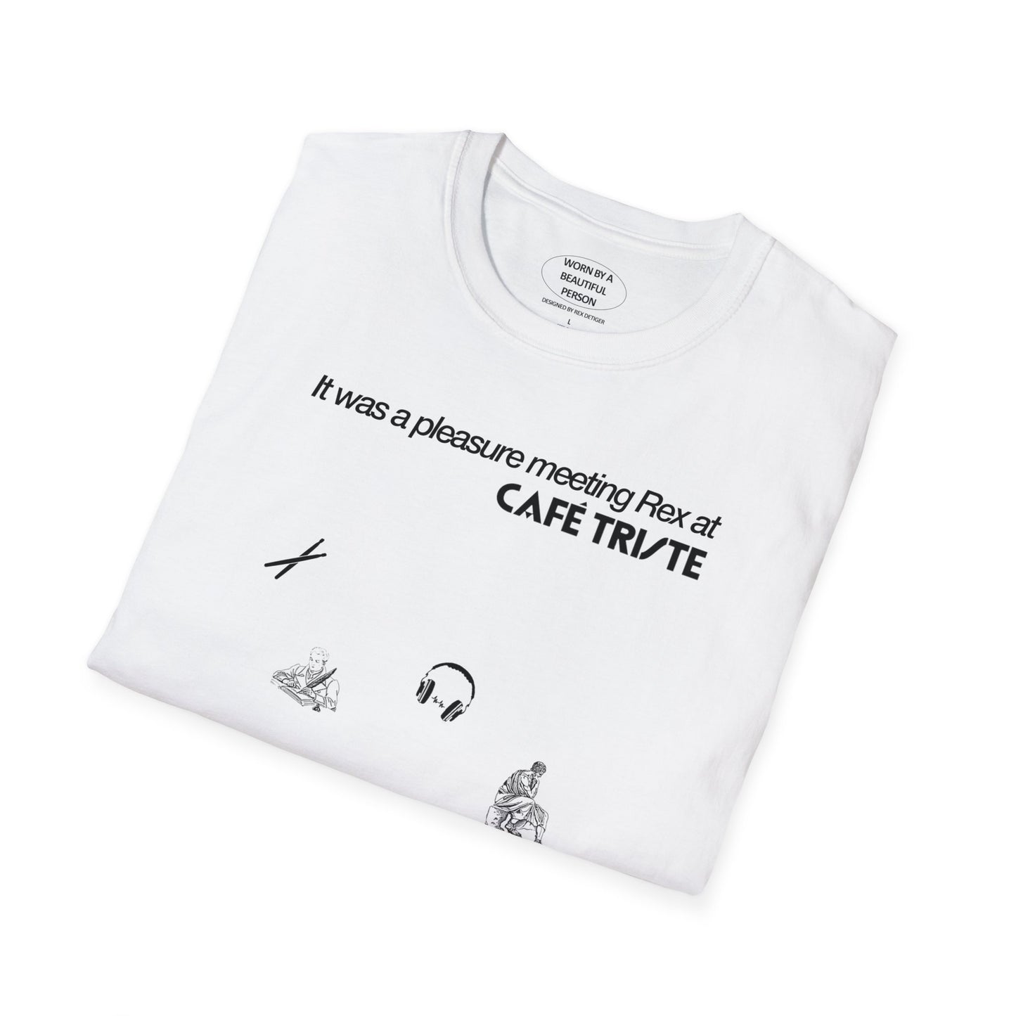 It was a pleasure meeting Rex on at cafe triste - Unisex Softstyle T-Shirt