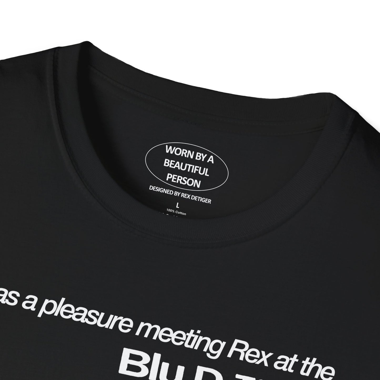 It was a pleasure meeting Rex at the Blu show in Boston - Unisex Softstyle T-Shirt