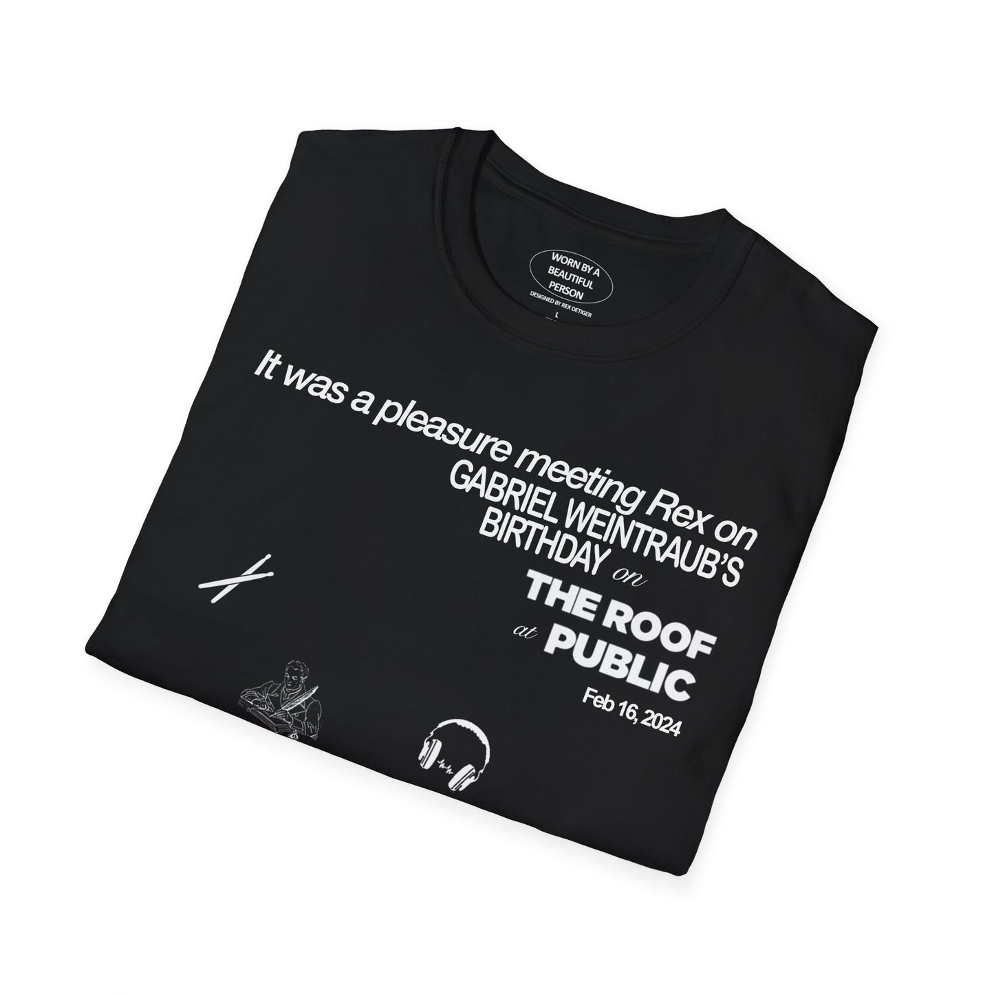 It was a pleasure meeting Rex on Gabriel Weintraub's Birthday - Unisex Softstyle T-Shirt