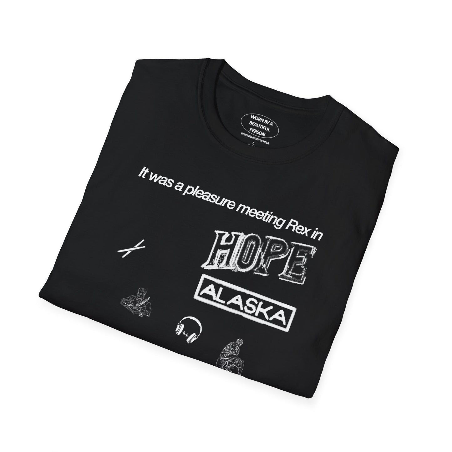 It was a pleasure meeting Rex in Hope, Alaska - Unisex Softstyle T-Shirt