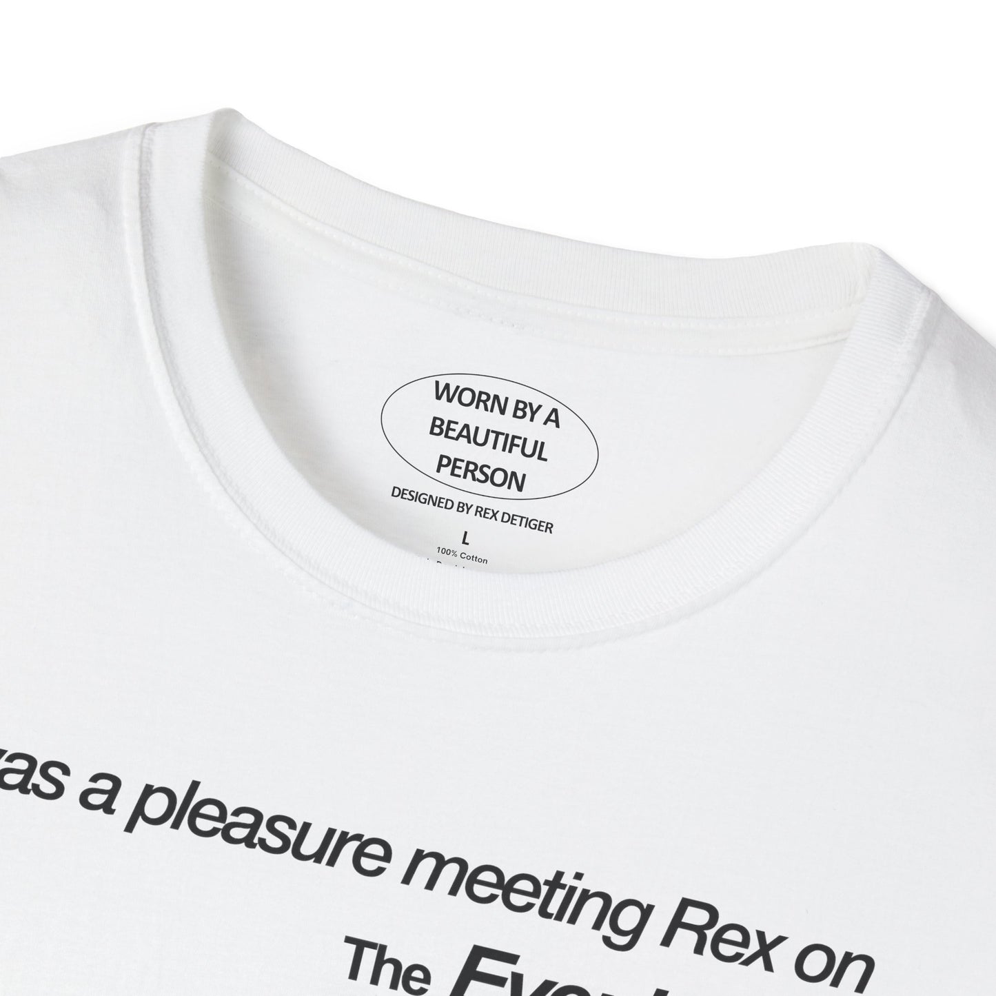 It was a pleasure meeting Rex on the Evening of 03.15.2024 - Unisex Softstyle T-Shirt