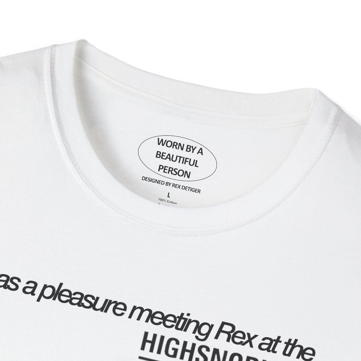 It was a pleasure meeting Rex at the HIGHSNOBIETY Intimate VIP Grammys Dinner - Unisex Softstyle T-Shirt