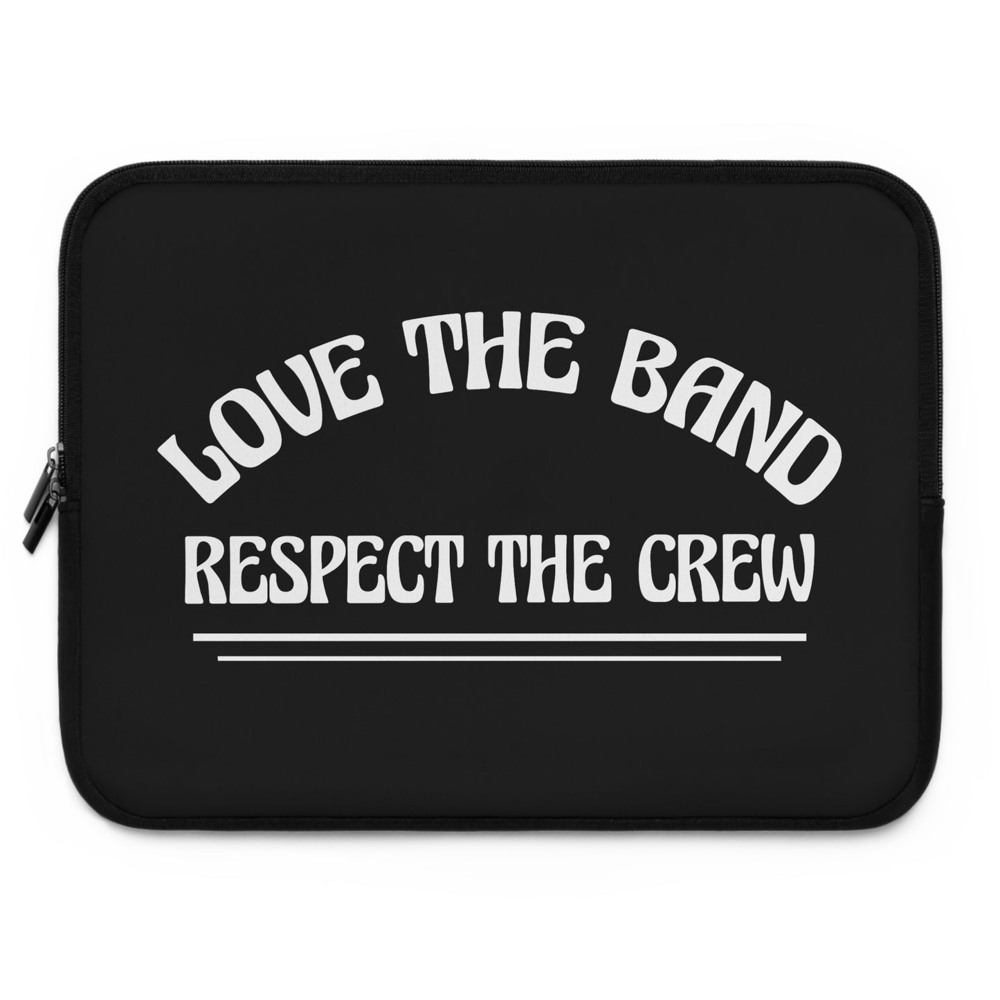 Love the band, Respect the Crew - Laptop Sleeve - Scoomper's World