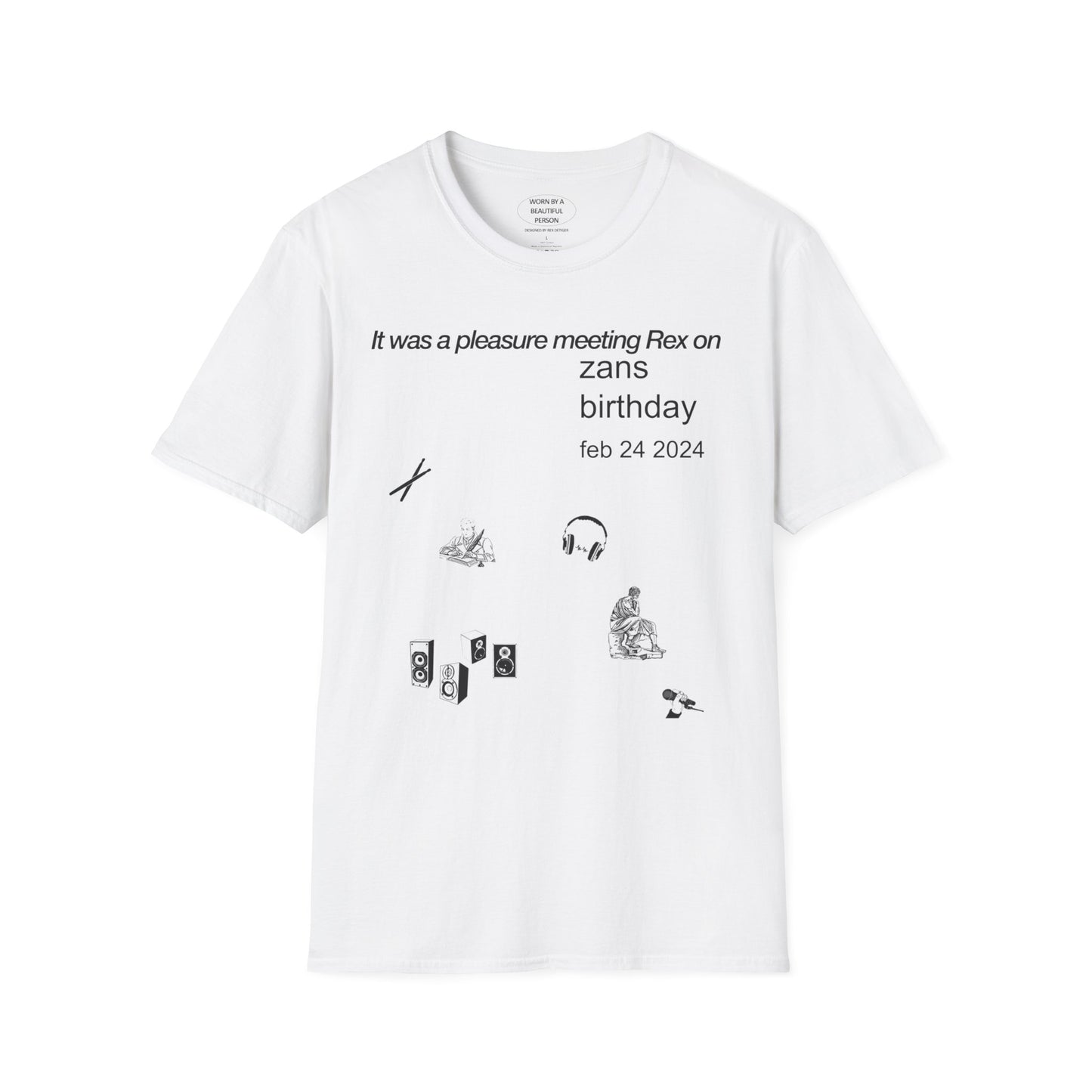 It was a pleasure meeting Rex on zans birthday - Unisex Softstyle T-Shirt