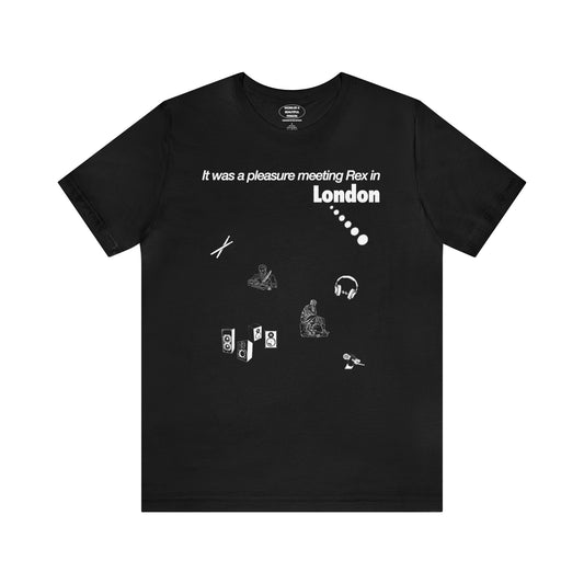 It was a pleasure meeting Rex in London - Unisex Jersey Short Sleeve Tee