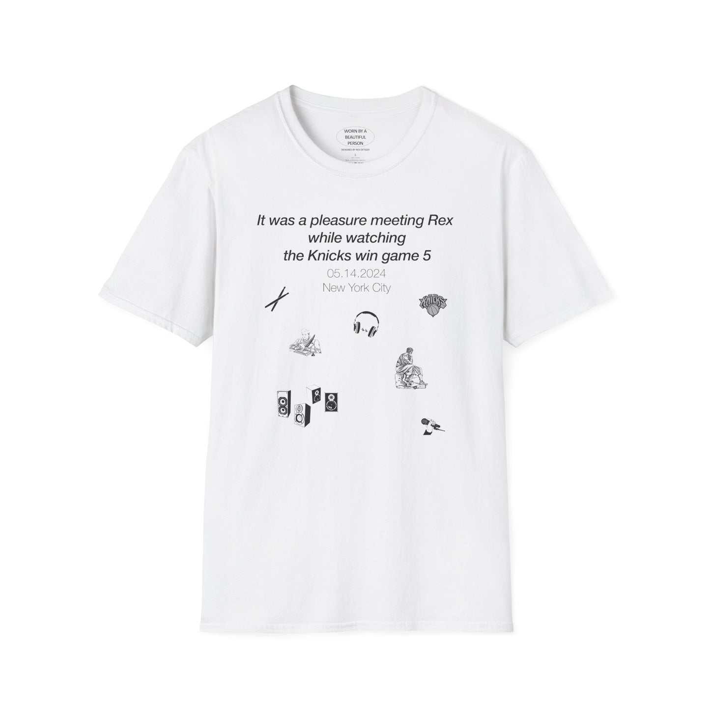 It was a pleasure meeting Rex while watching the Knicks win game 5 - Unisex Softstyle T-Shirt