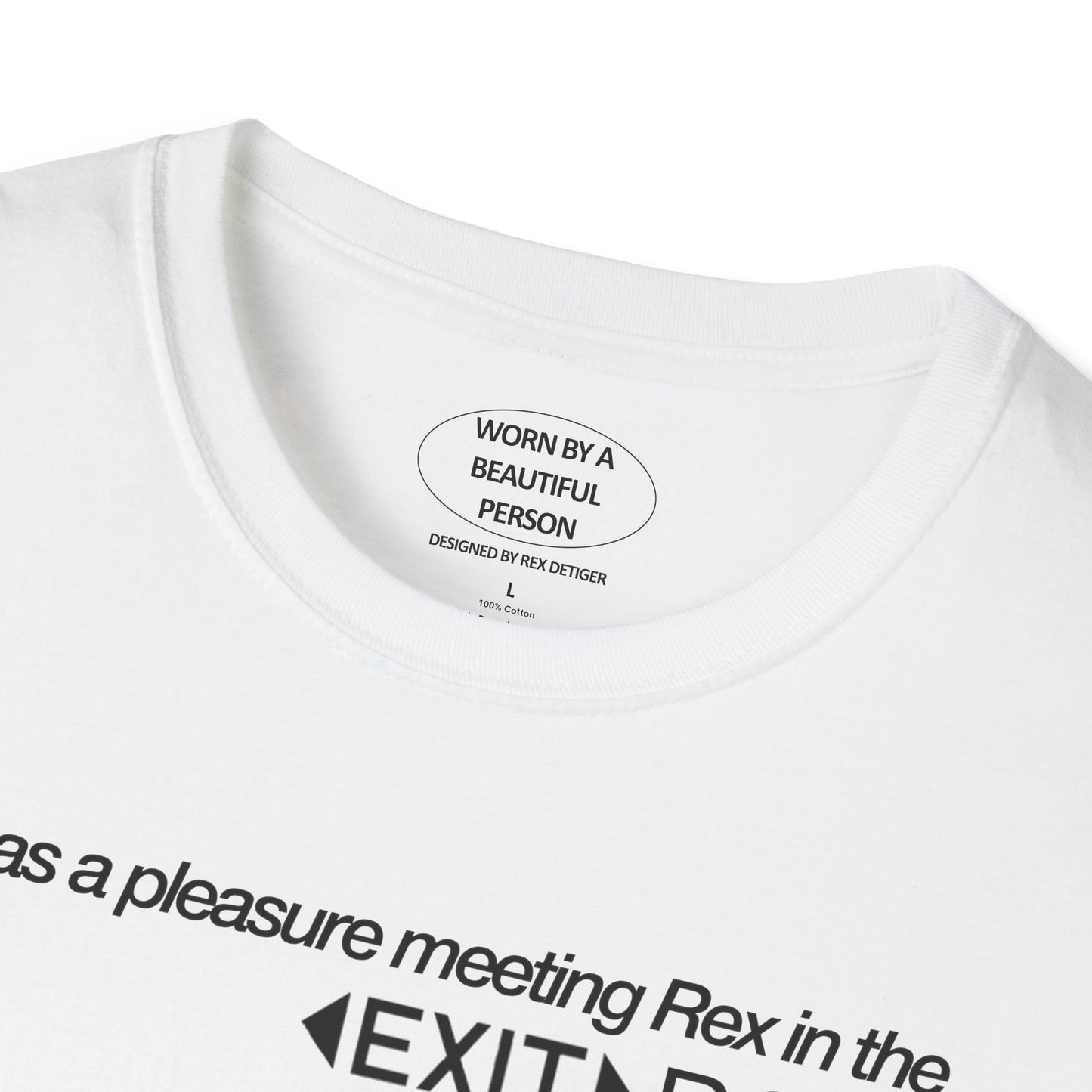 It was a pleasure meeting Rex in the Exit Row - Unisex Softstyle T-Shirt