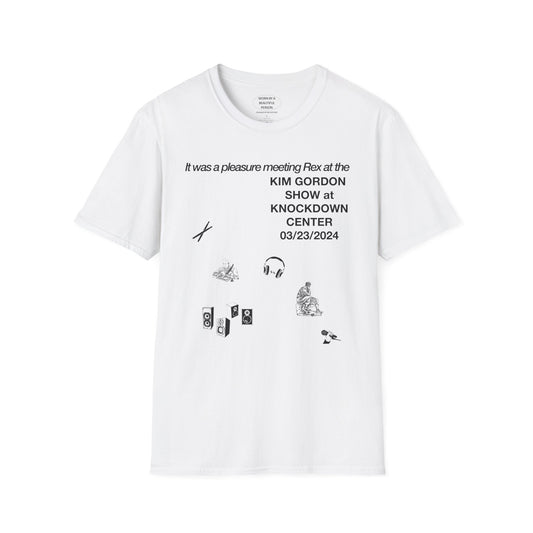It was a pleasure meeting Rex at the Kim Gordon Show - Unisex Softstyle T-Shirt