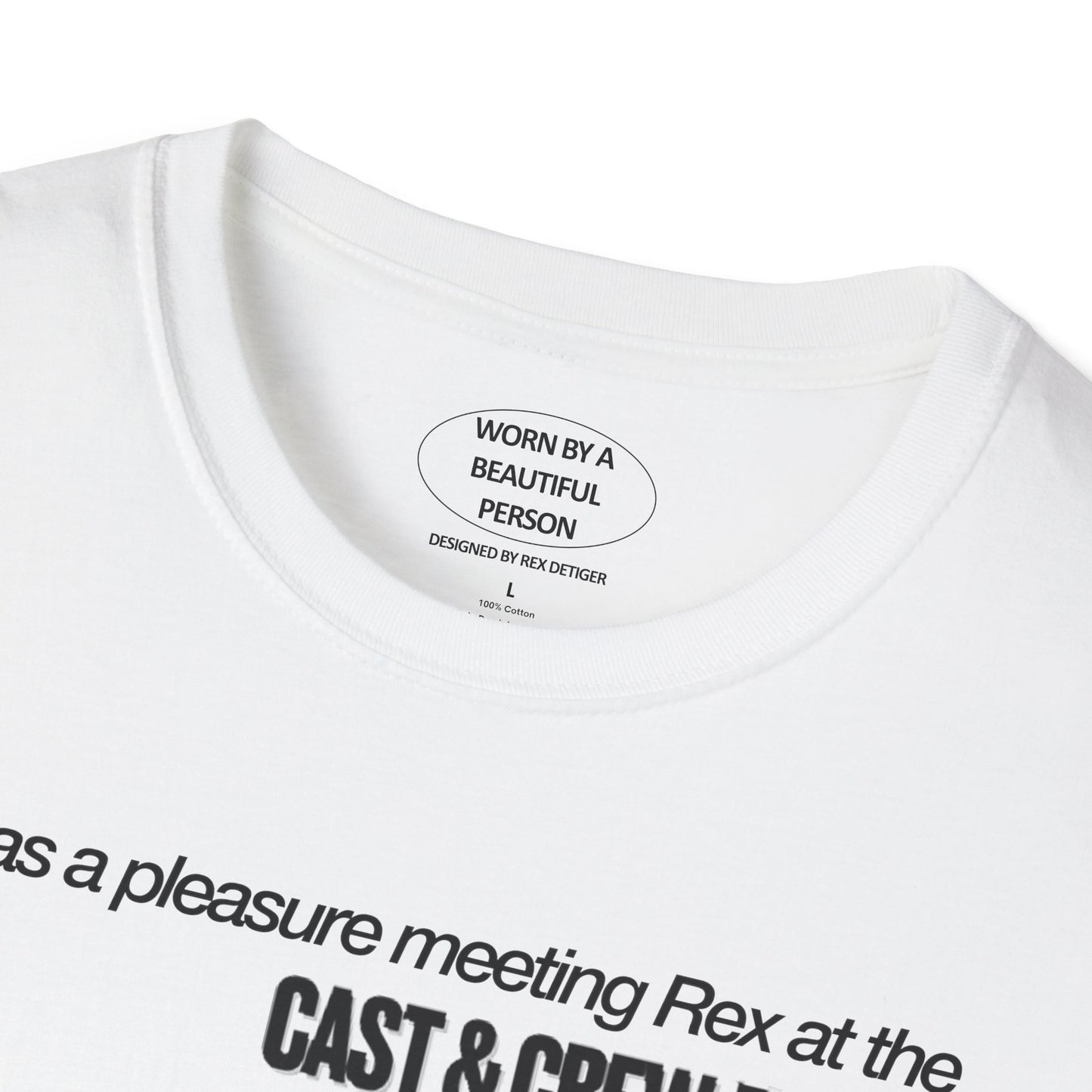It was a pleasure meeting Rex at the cast & crew party - Unisex Softstyle T-Shirt