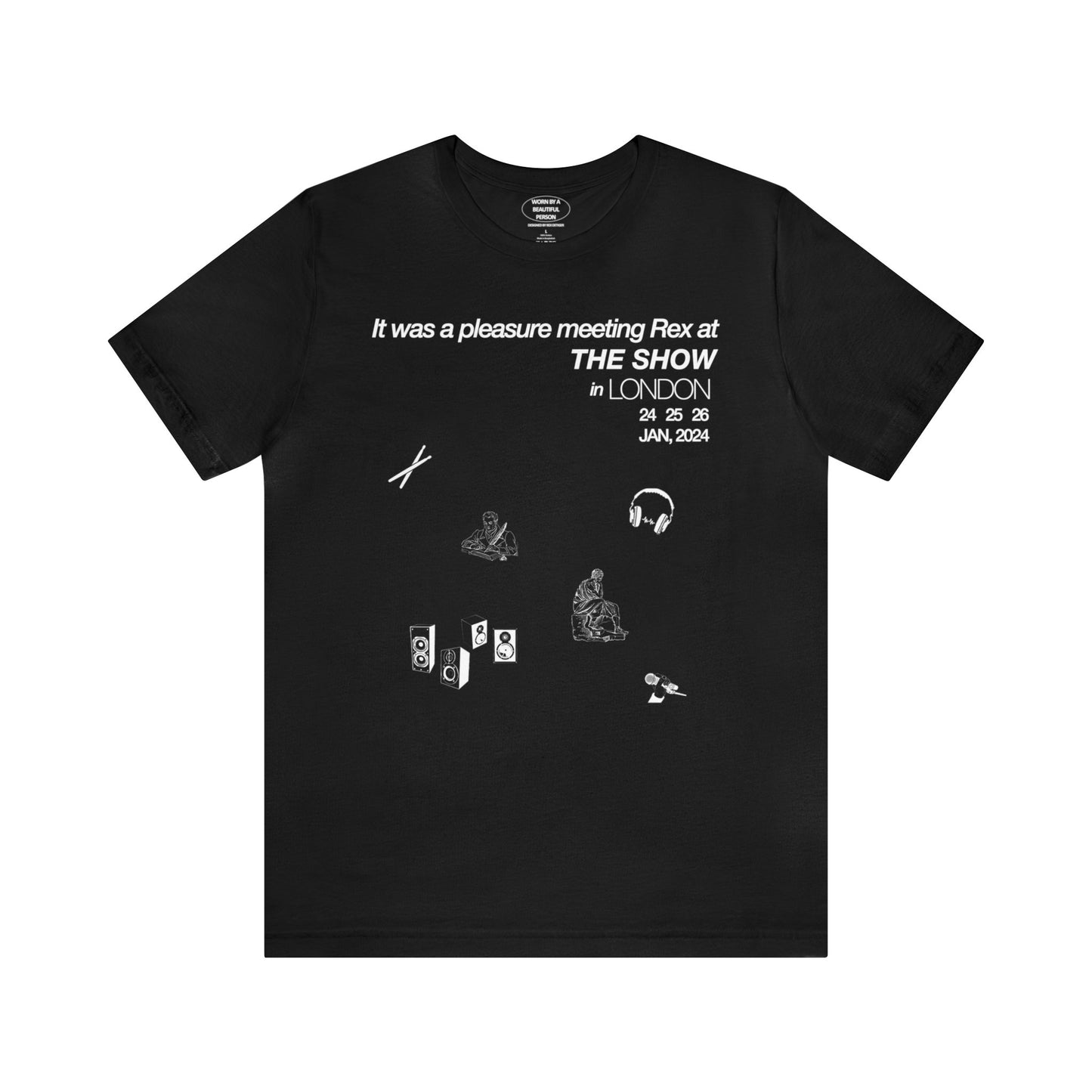 It was a pleasure meeting Rex at the SHOW in LONDON - Unisex Jersey Short Sleeve Tee