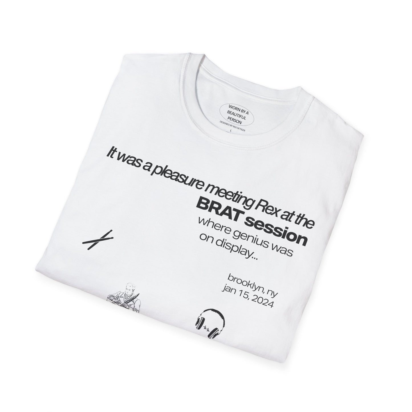 It was a pleasure meeting Rex at the BRAT session where genius was on display - Unisex Softstyle T-Shirt
