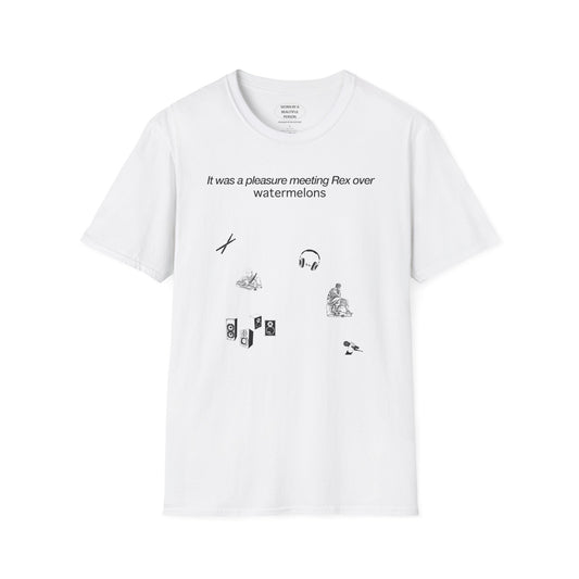 It was a pleasure meeting Rex over watermelons - Unisex Softstyle T-Shirt