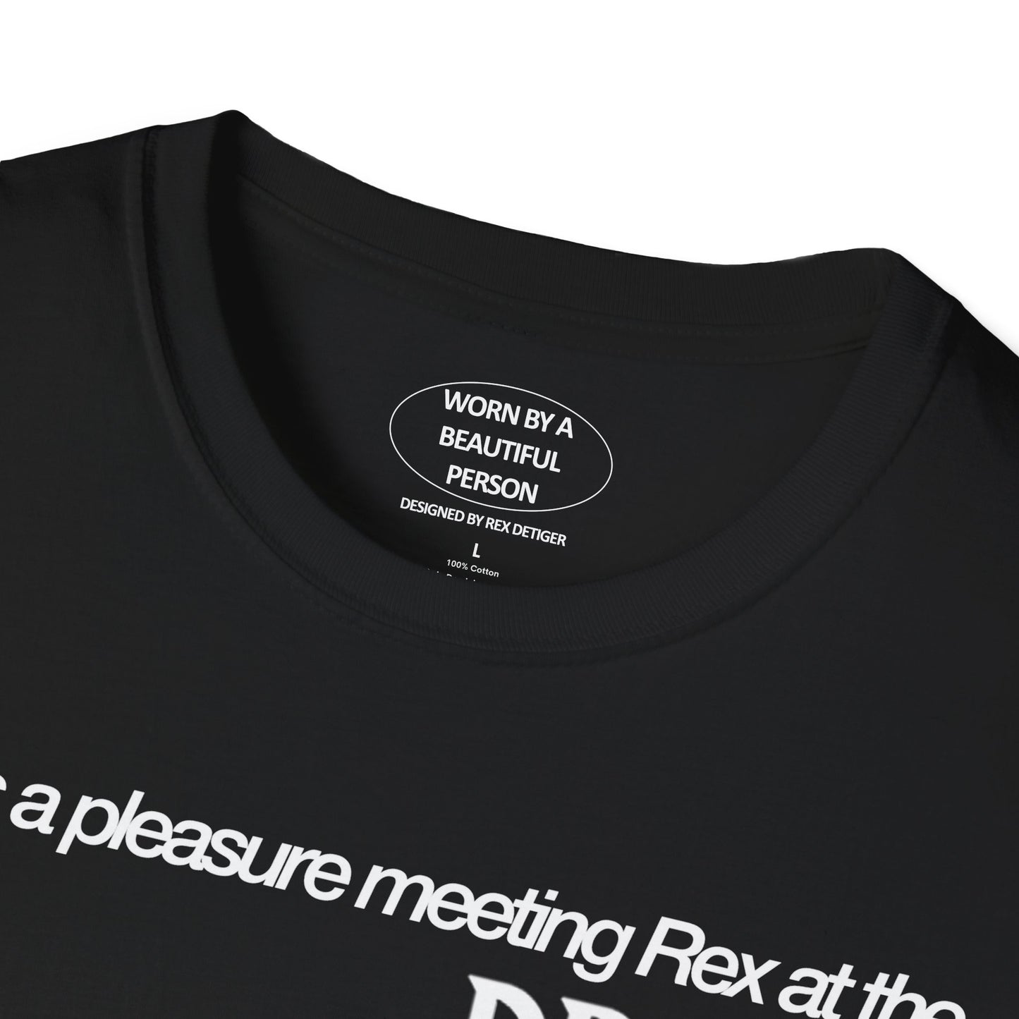 It was a pleasure meeting Rex at the DRØME Magazine Party - Unisex Softstyle T-Shirt