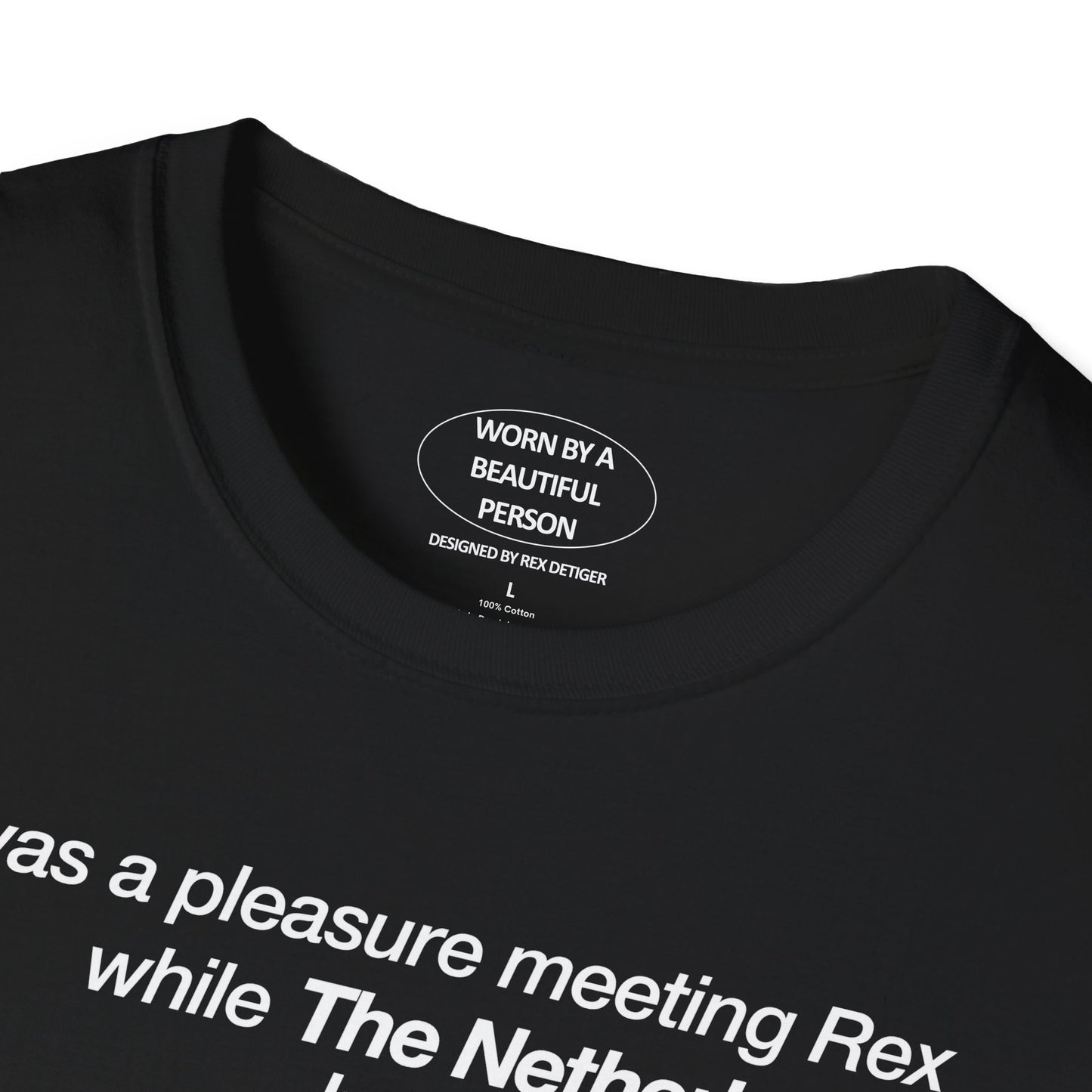 It was a pleasure meeting Rex while the Netherlands beat England - Unisex Softstyle T-Shirt