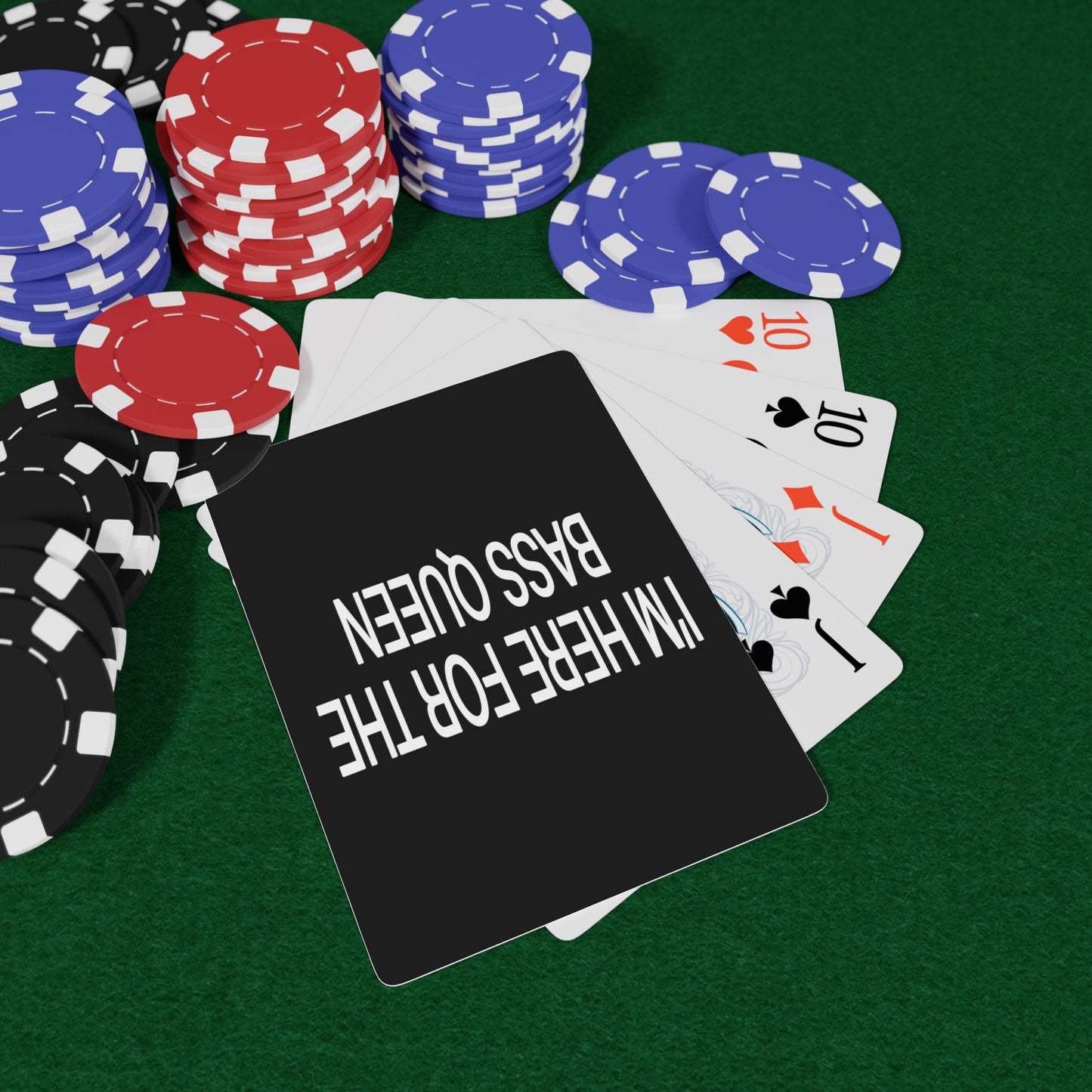 I'M HERE FOR THE BASS QUEEN - Poker Playing Cards