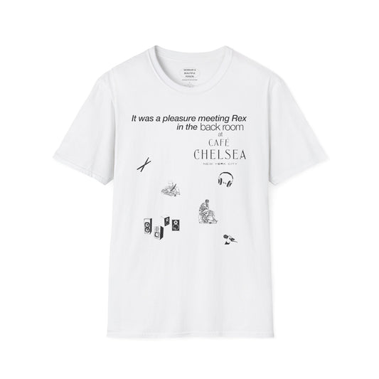 It was a pleasure meeting Rex in the back room at Cafe Chelsea - Unisex Softstyle T-Shirt