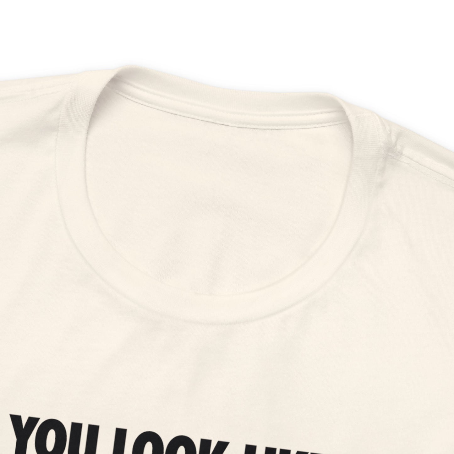 DO YOU LOOK LIKE ME - Unisex Jersey Short Sleeve Tee - INTERNATIONAL SHIPPING