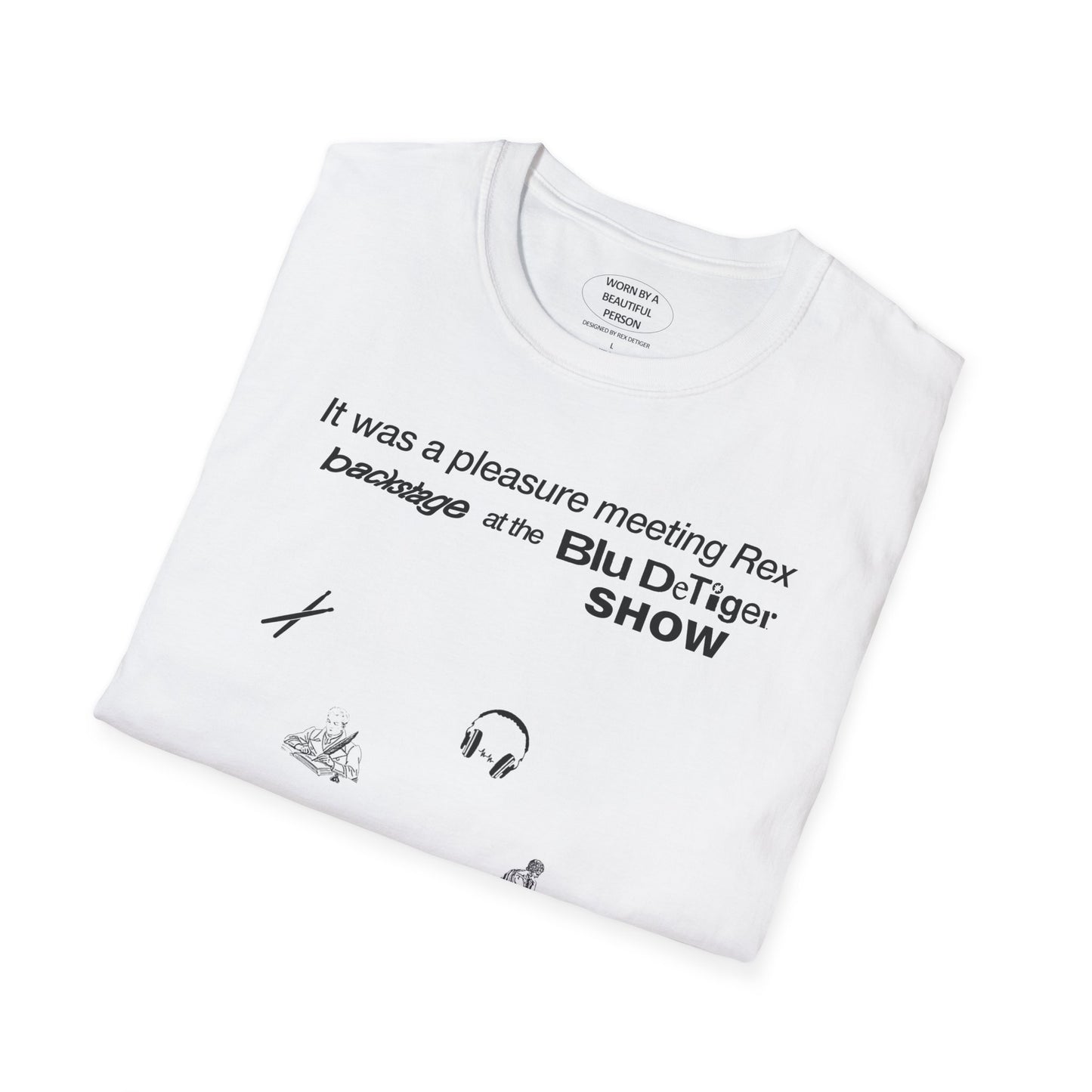 It was a pleasure meeting Rex backstage at the Blu show - Unisex Softstyle T-Shirt