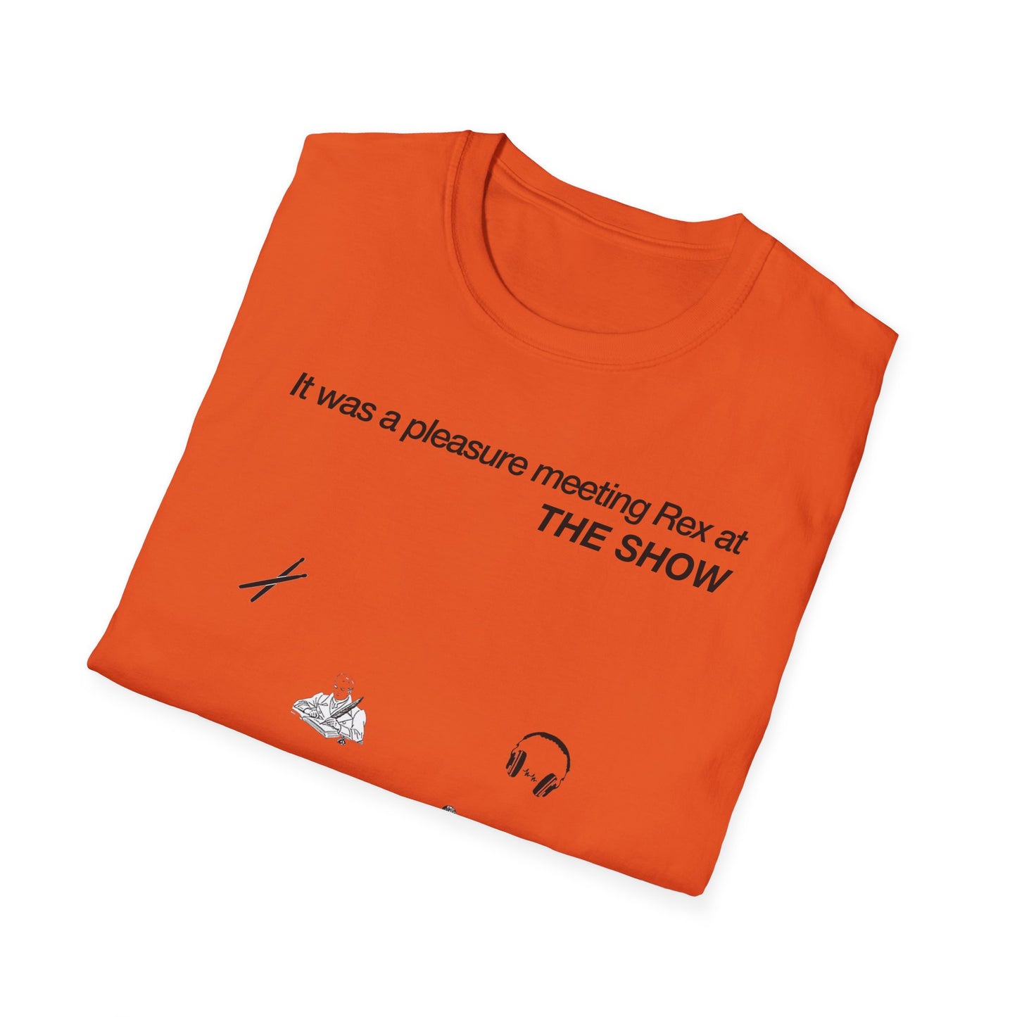 It was a pleasure meeting Rex at THE SHOW - Unisex Softstyle T-Shirt