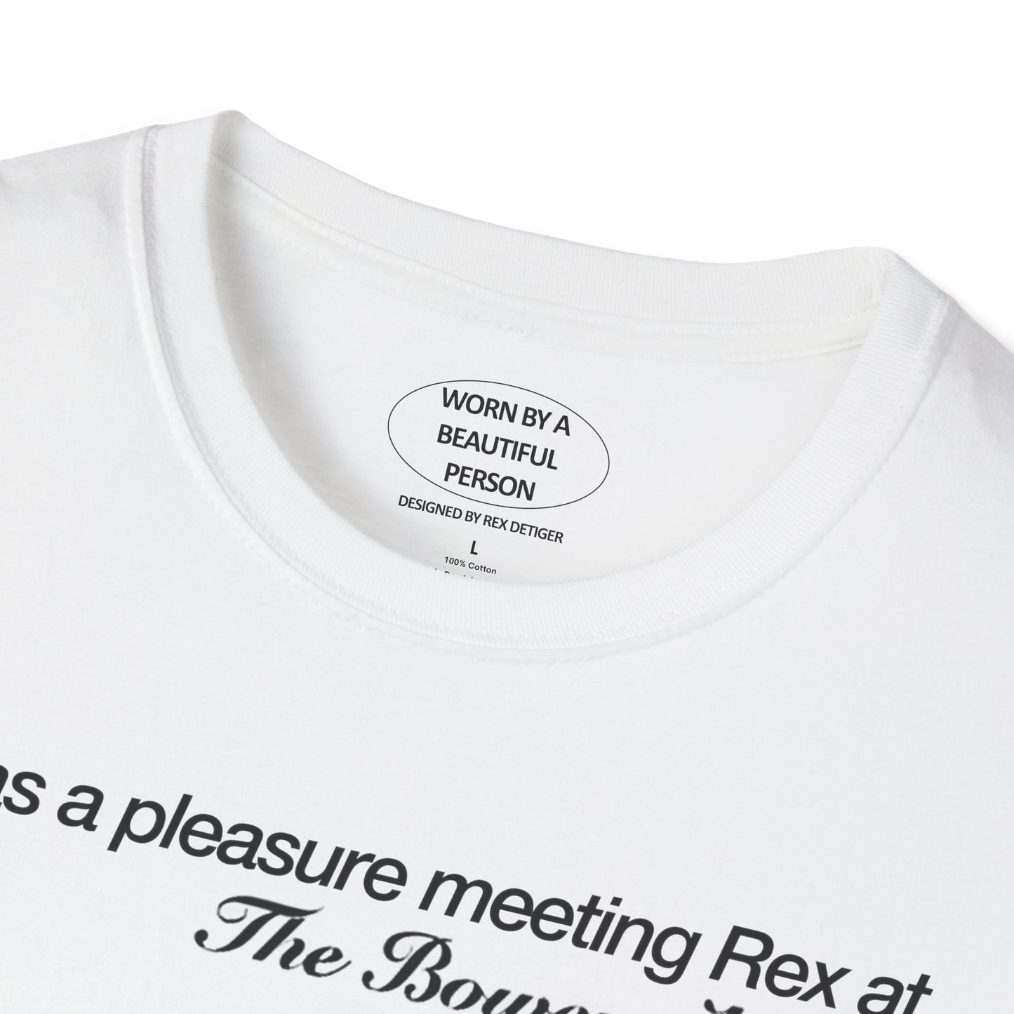 It was a pleasure meeting Rex at the Bowery Hotel - Unisex Softstyle T-Shirt