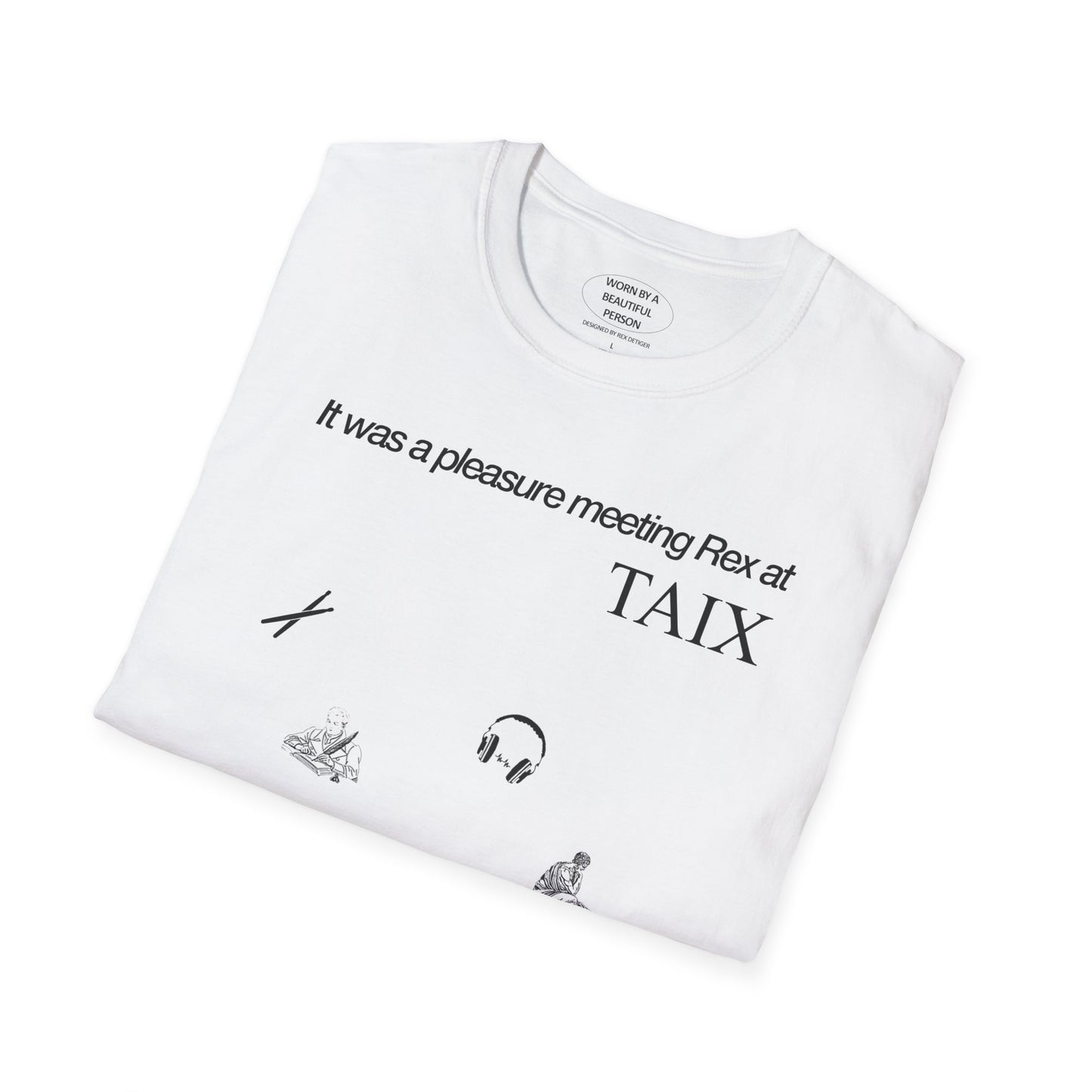 It was a pleasure meeting Rex at TAIX - Unisex Softstyle T-Shirt